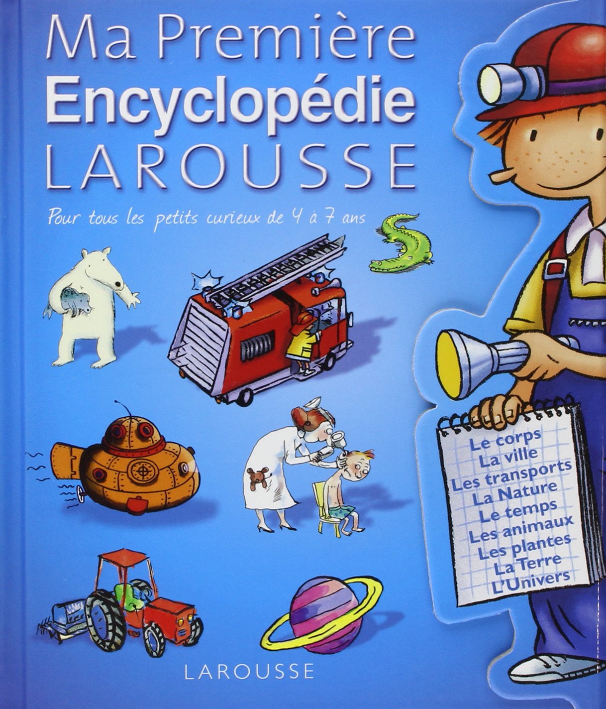 Ma Première Encyclopédie Larousse: L'encyclopédie des 4-7 ans 9782035852526