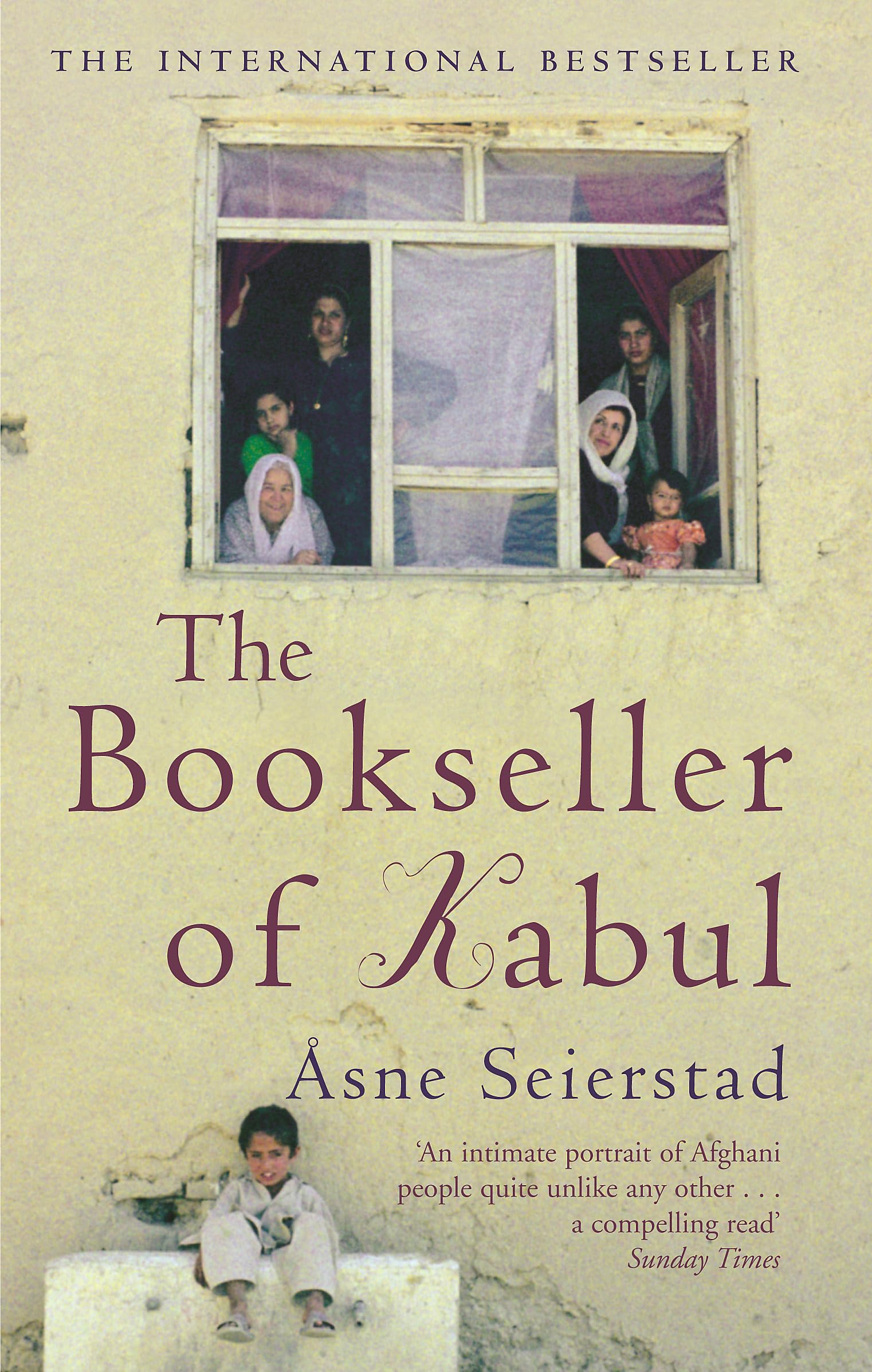 The Bookseller Of Kabul: The International Bestseller - 'An intimate portrait of Afghani people quite unlike any other' SUNDAY TIMES 9781844080472