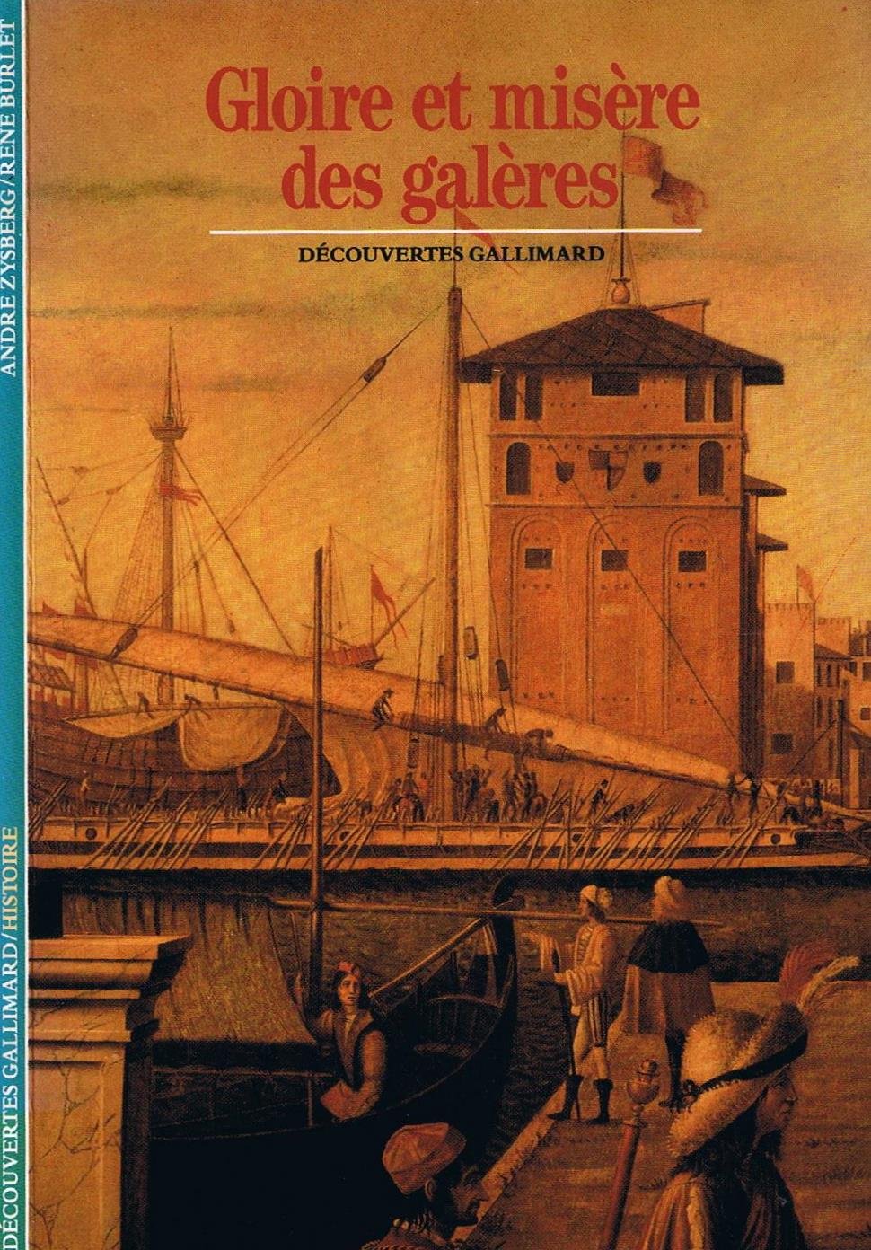 Gloire et misère des galères 9782070530335