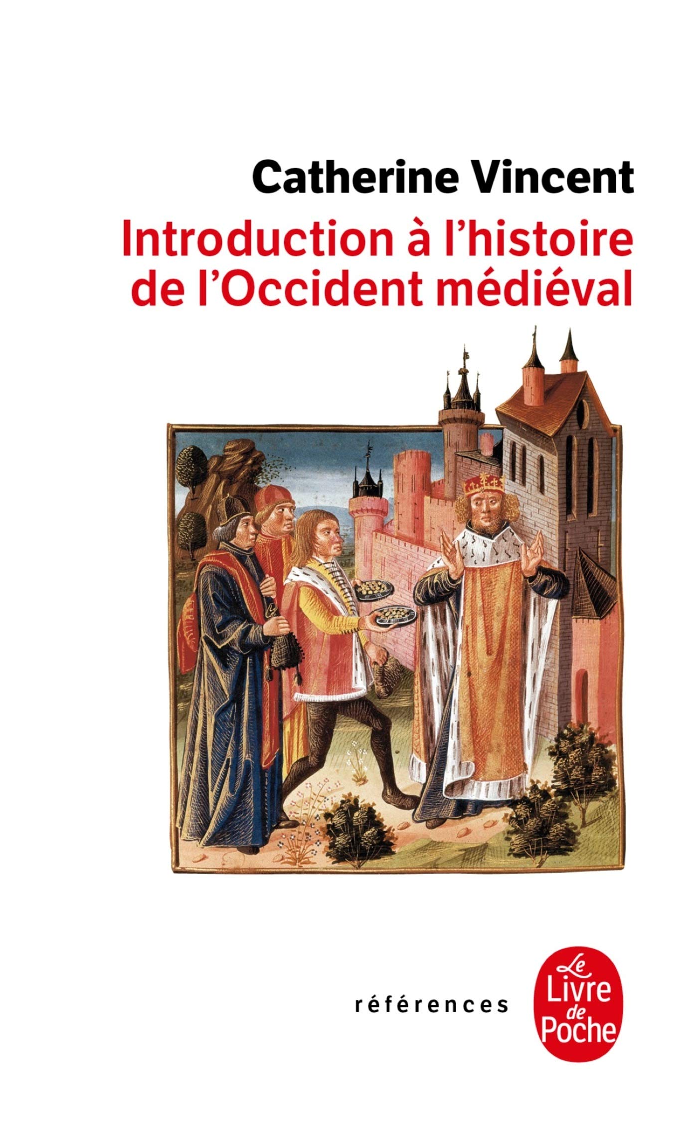 Introduction à l'histoire occidentale médievale 9782253905165
