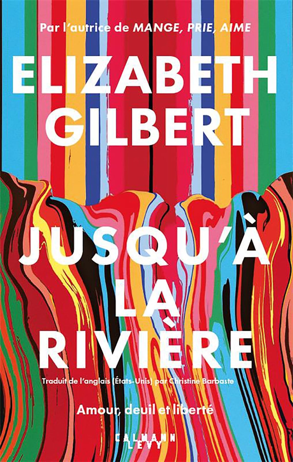 Jusqu'à la rivière: Amour, deuil et liberté 9782702185261