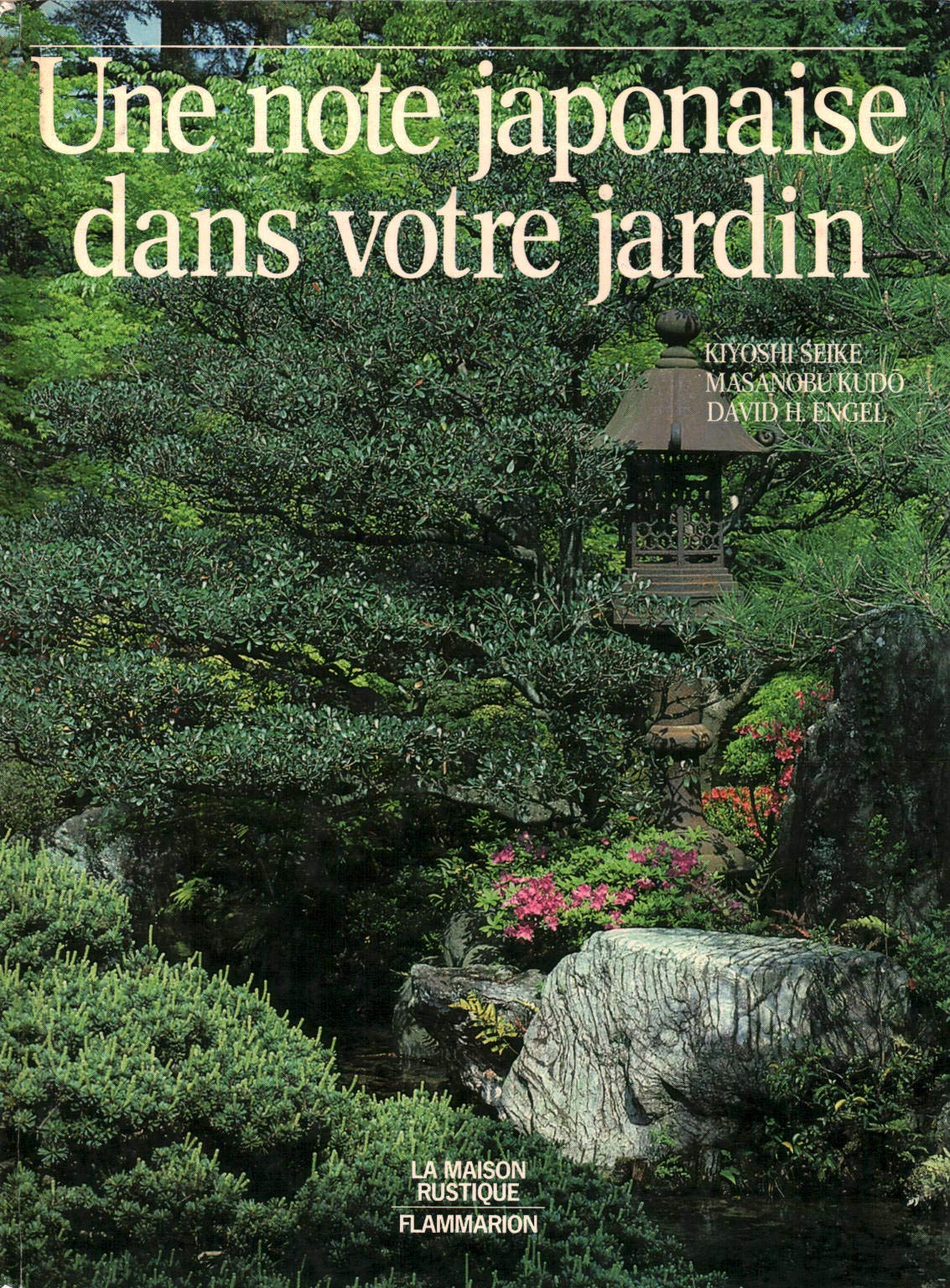 UNE NOTE JAPONAISE DANS VOTRE JARDIN 9782706607417