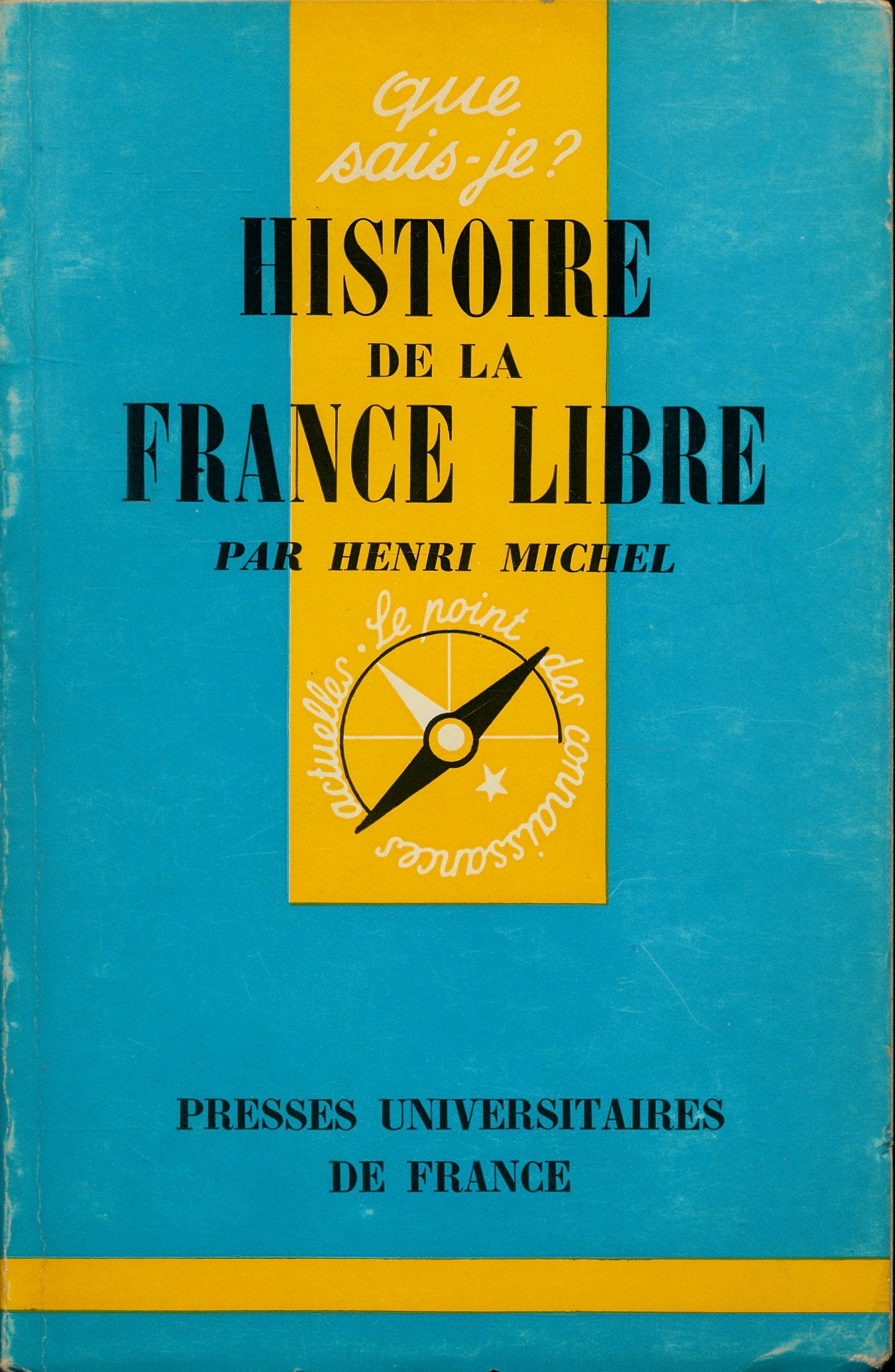 Histoire de la France libre - Collection "Que sais-je ?" 