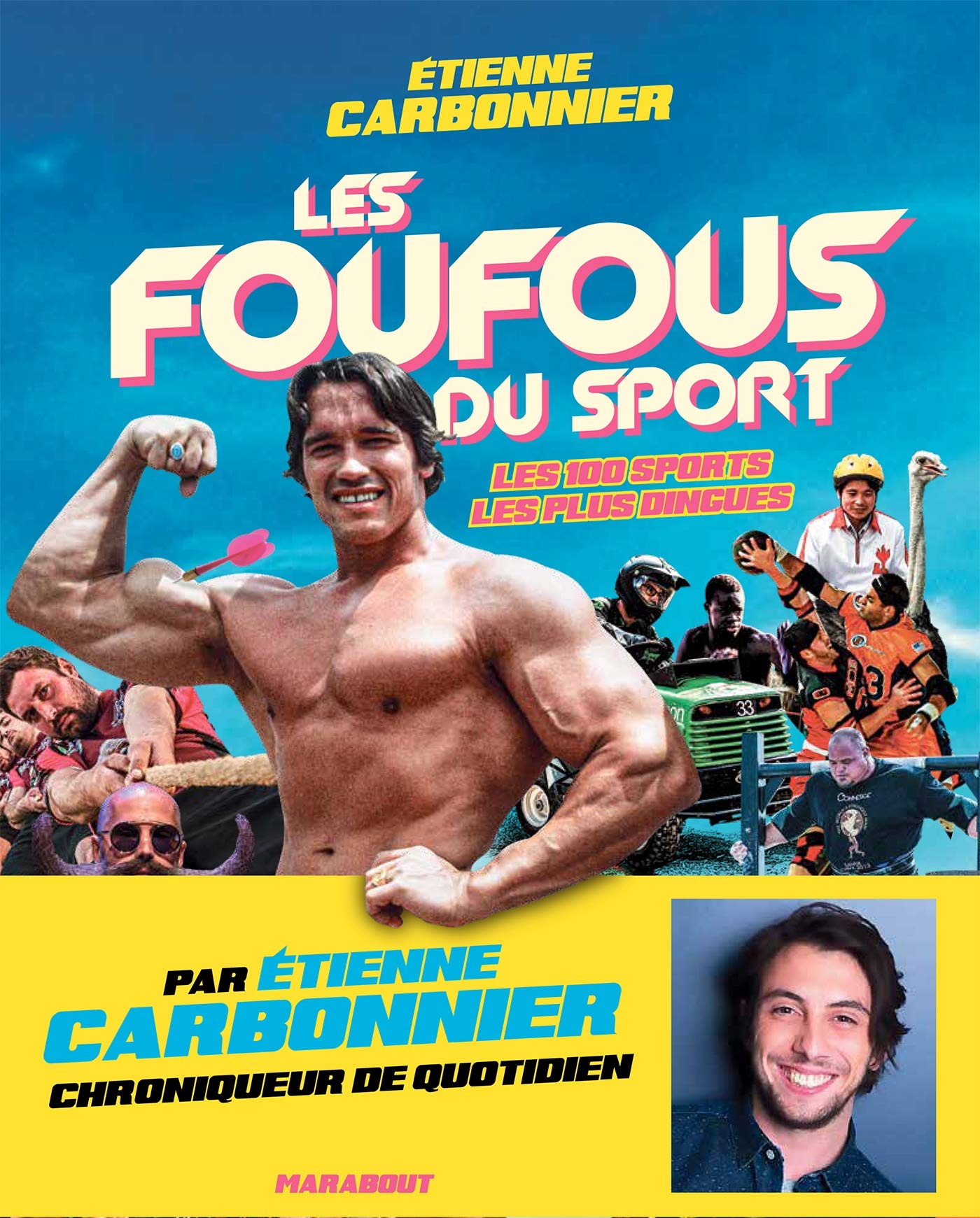 Les foufous du sport: Les 100 sports les plus dingues 9782501140935