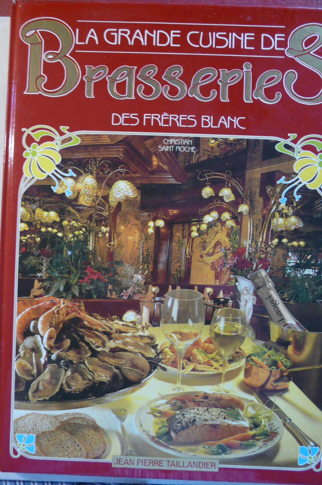 Grande cuisine, brasserie des frères Blanc 9782876360365