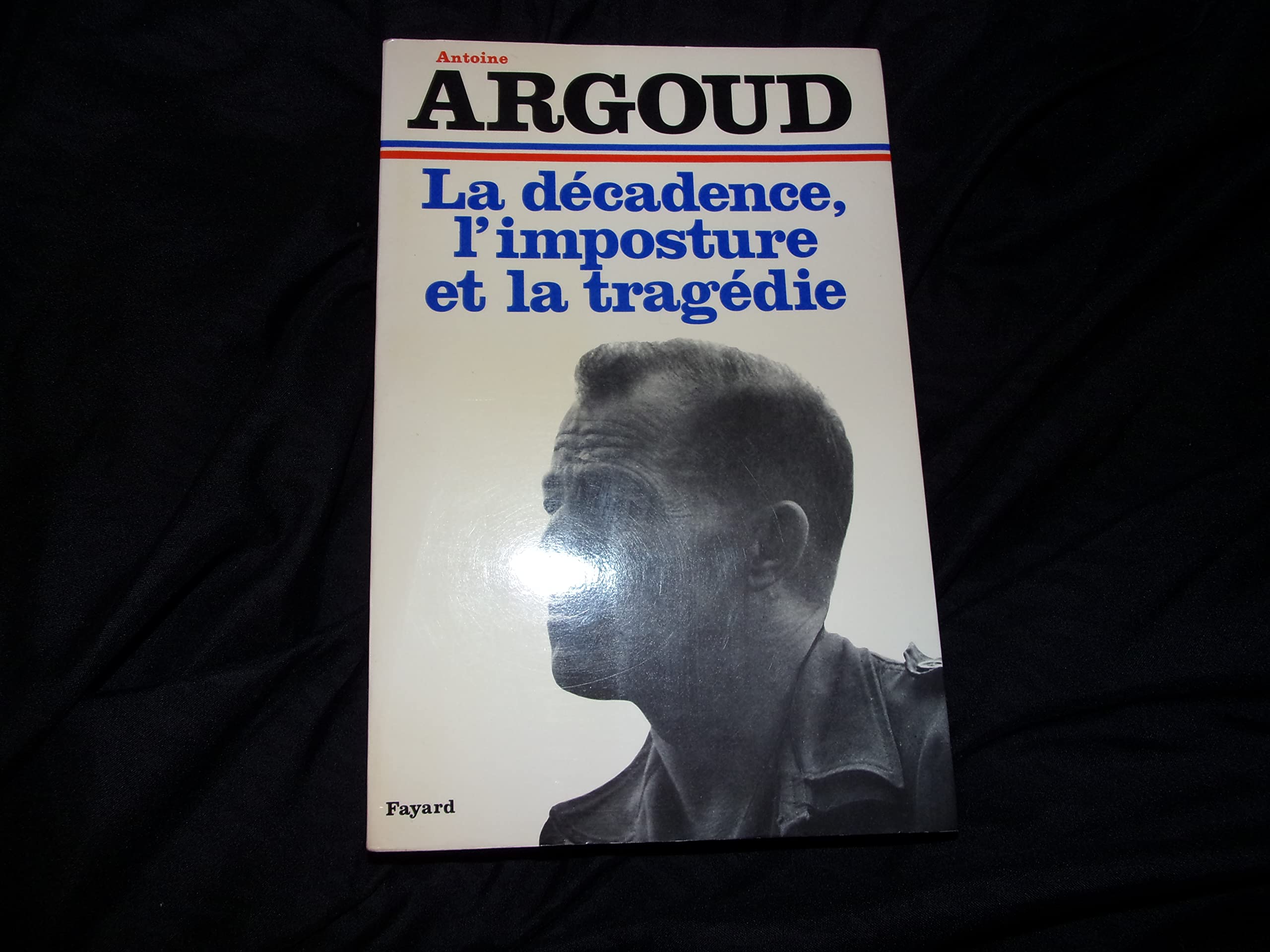 La décadence, l'imposture et la tragédie 9782213001487