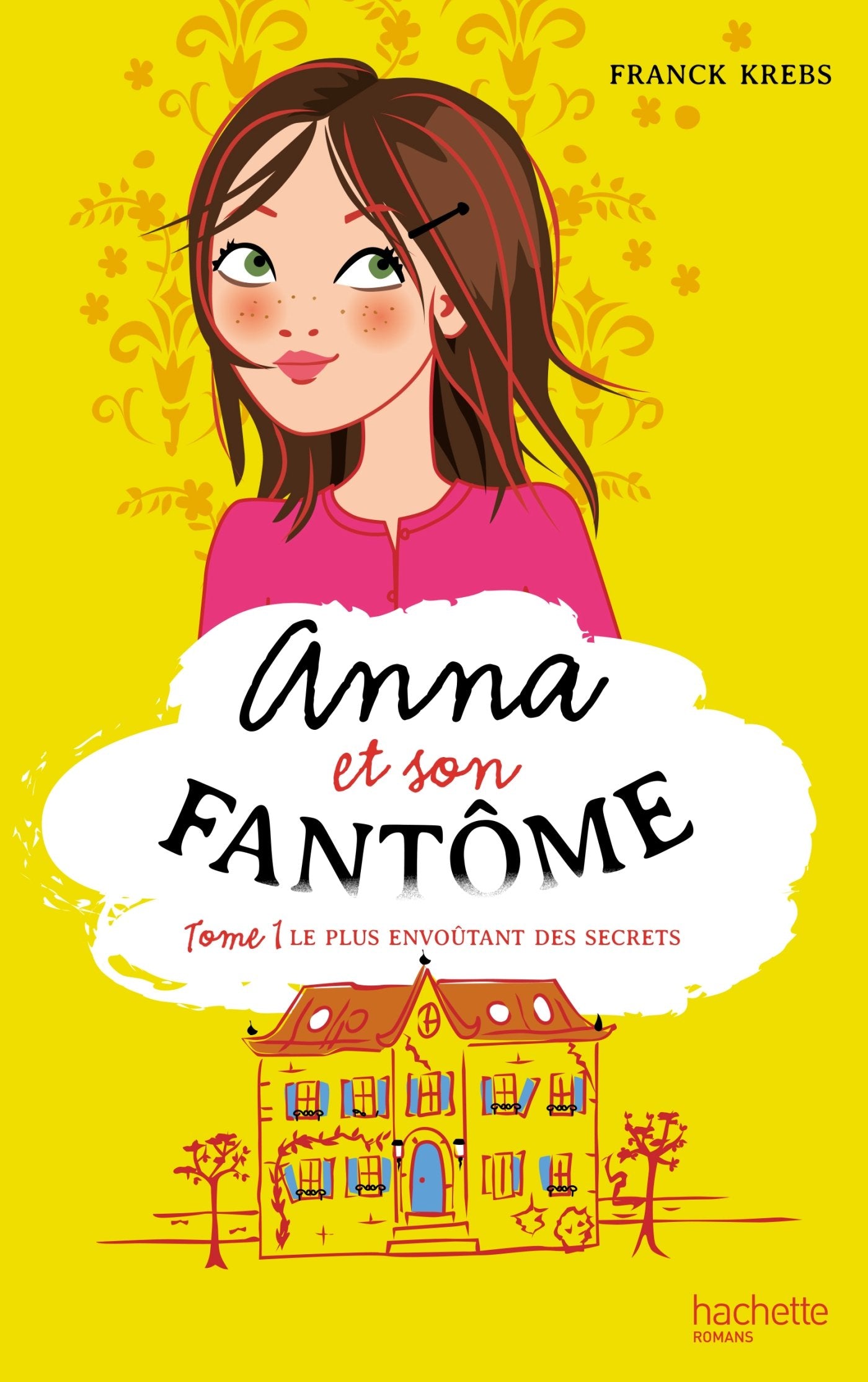 Anna et son fantôme - Tome 1 - Le plus envoûtant des secrets 9782012044371