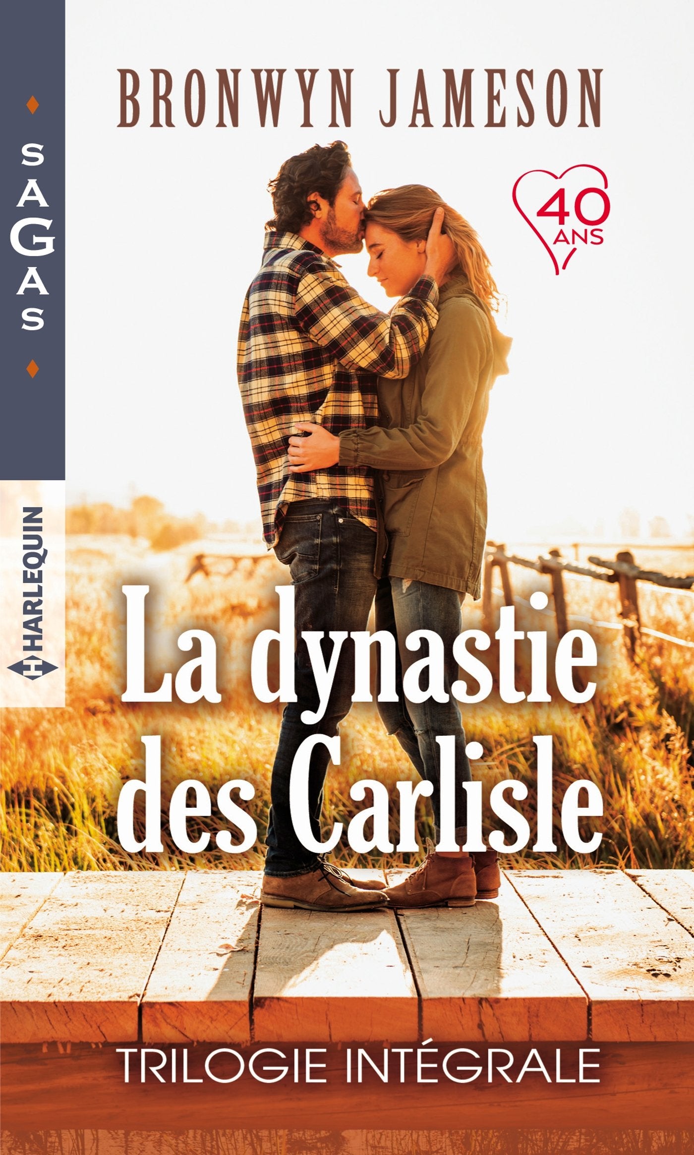 La dynastie des Carlisle: Le triomphe du coeur - Les surprises de la passion - La plus belle preuve d'amour 9782280384520