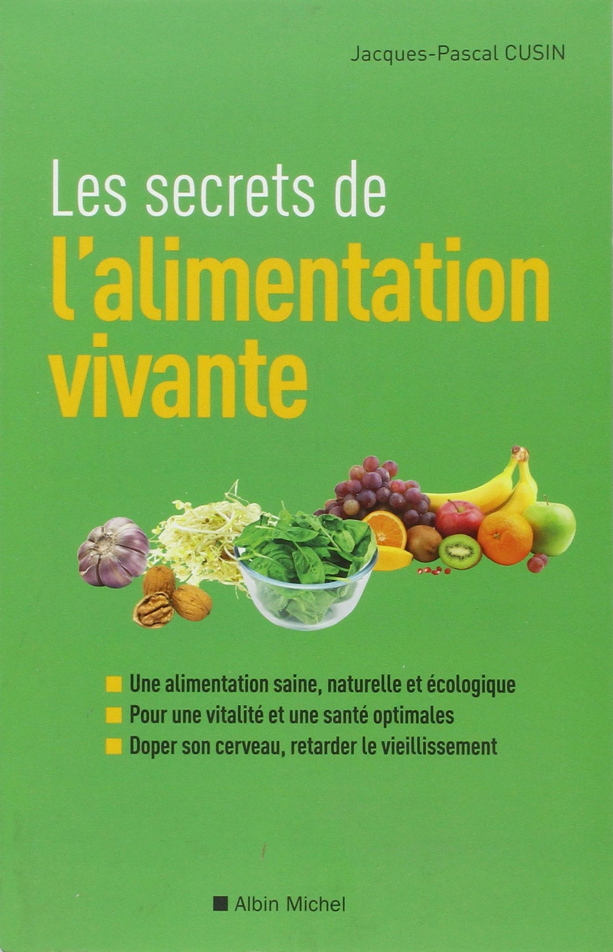 Les Secrets de l'alimentation vivante 9782226230850