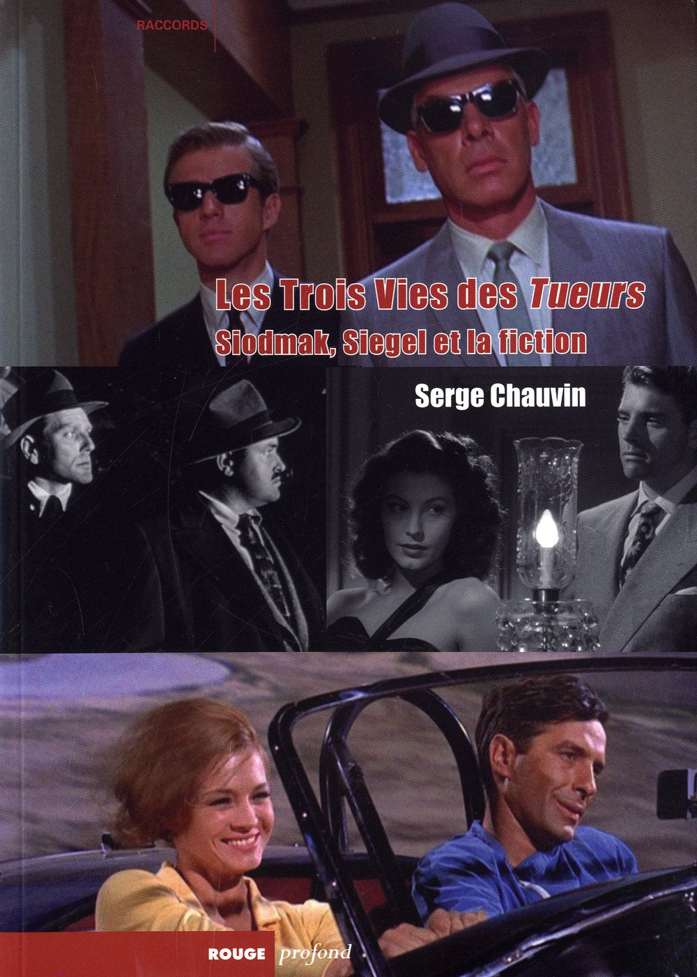 Les Trois vies des Tueurs: Siodmak, Siegel et la fiction 9782915083439