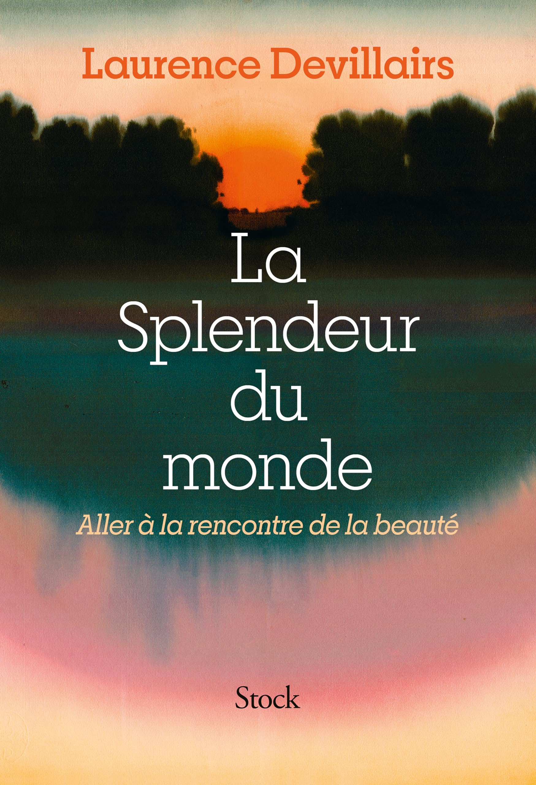 La Splendeur du monde: Aller à la rencontre de la beauté 9782234097148