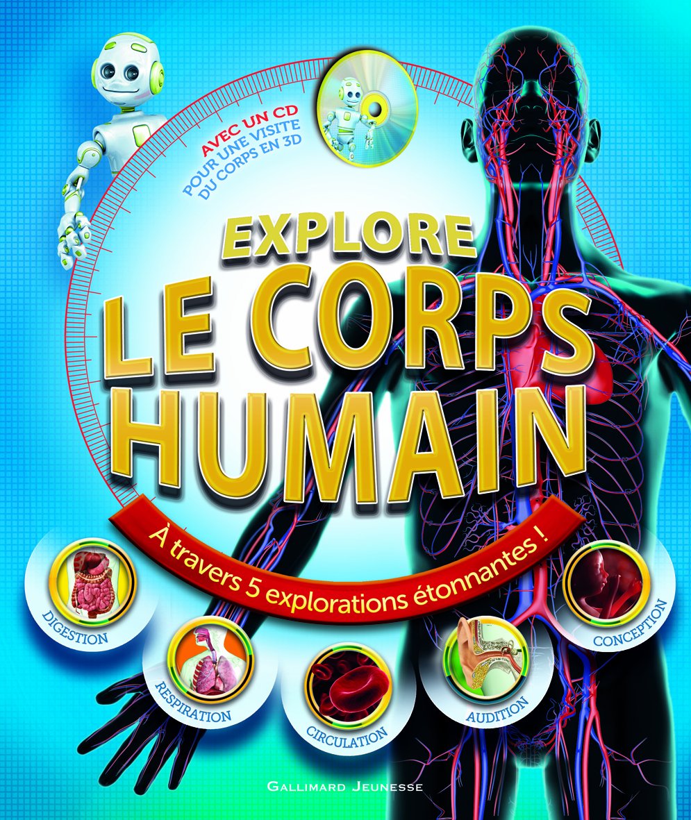Explore le corps humain: À travers 5 explorations étonnantes ! 9782070649440