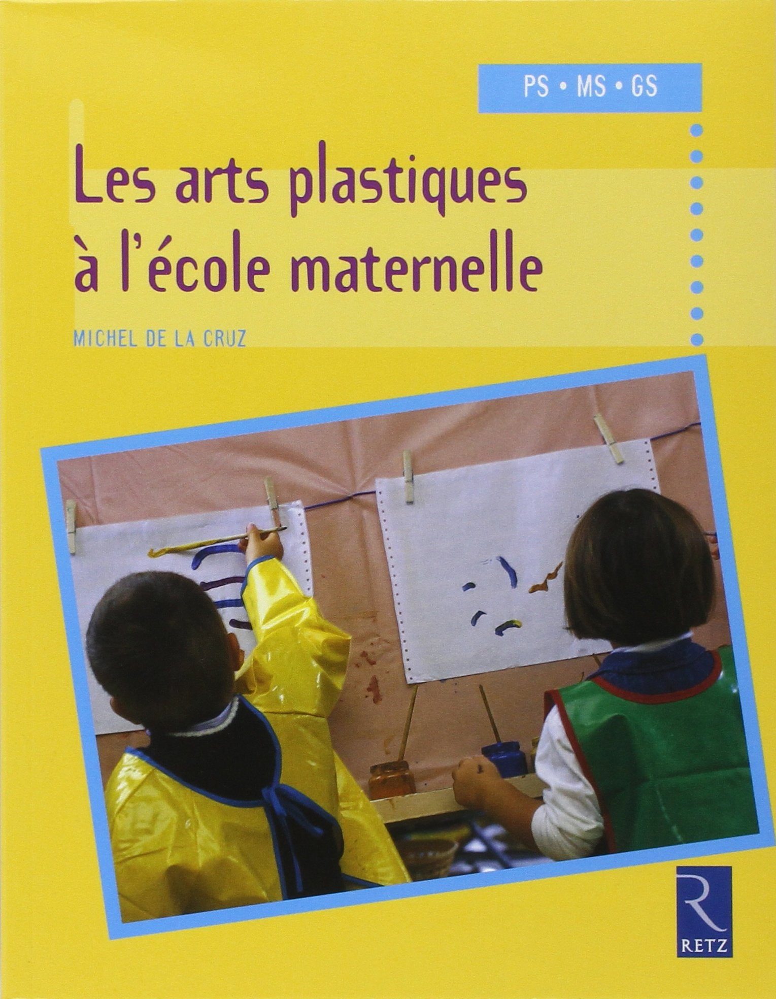 Les arts plastiques à l'école maternelle 9782725622989