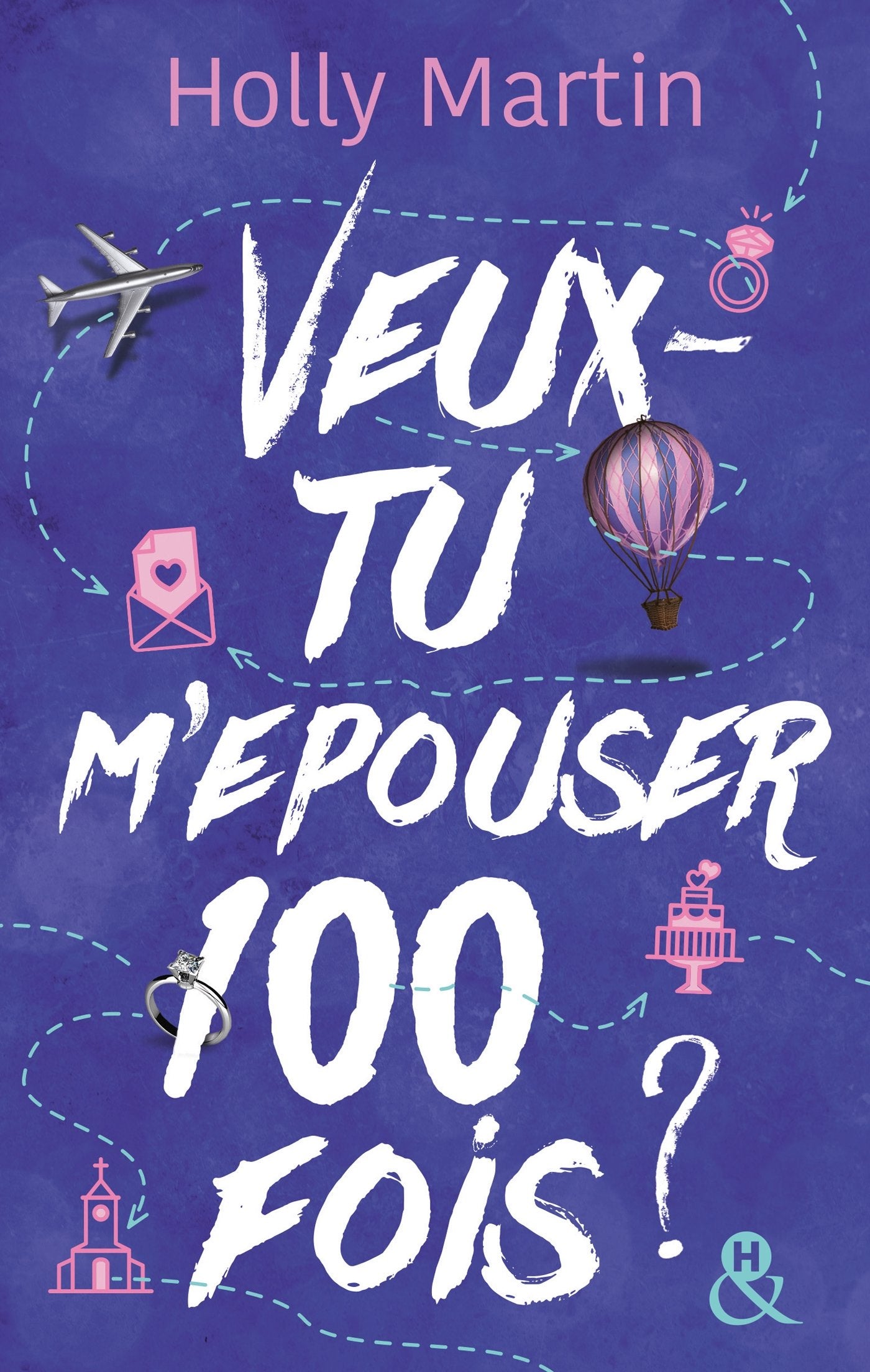 Veux-tu m'épouser 100 fois ? 9782280279062