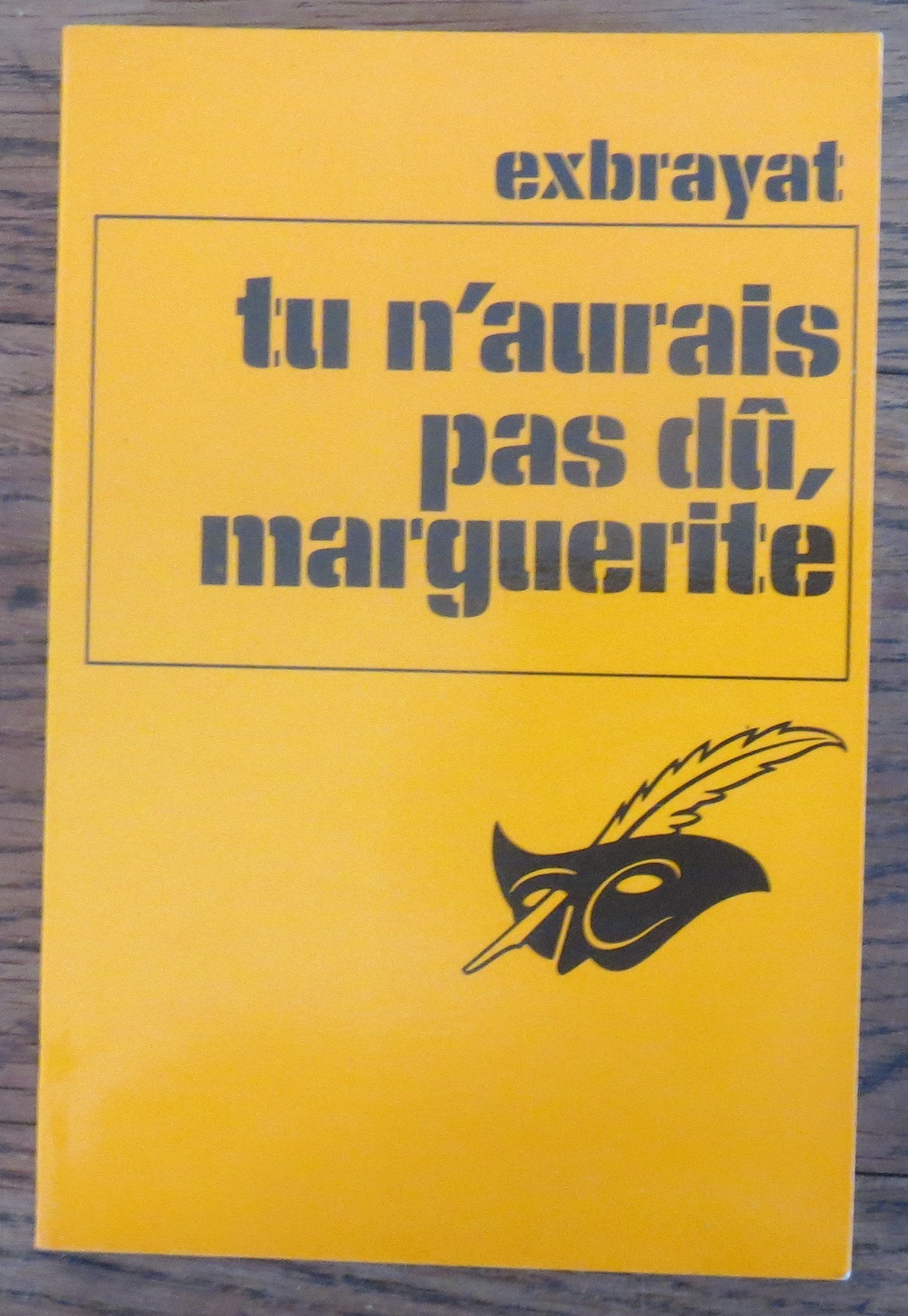 TU N'AURAIS PAS DU MARGUERITE 9782702405253