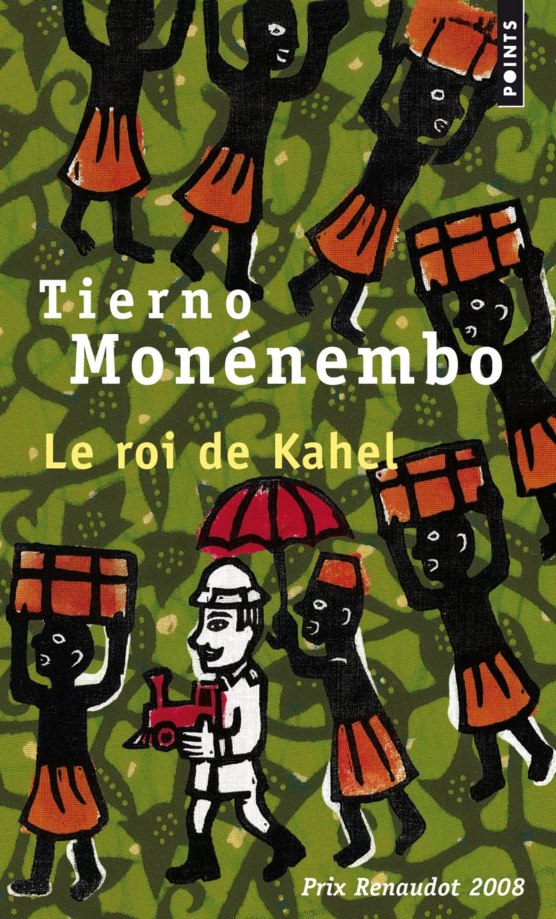 Le Roi De Kahel - Prix Renaudot 2008 9782757814611