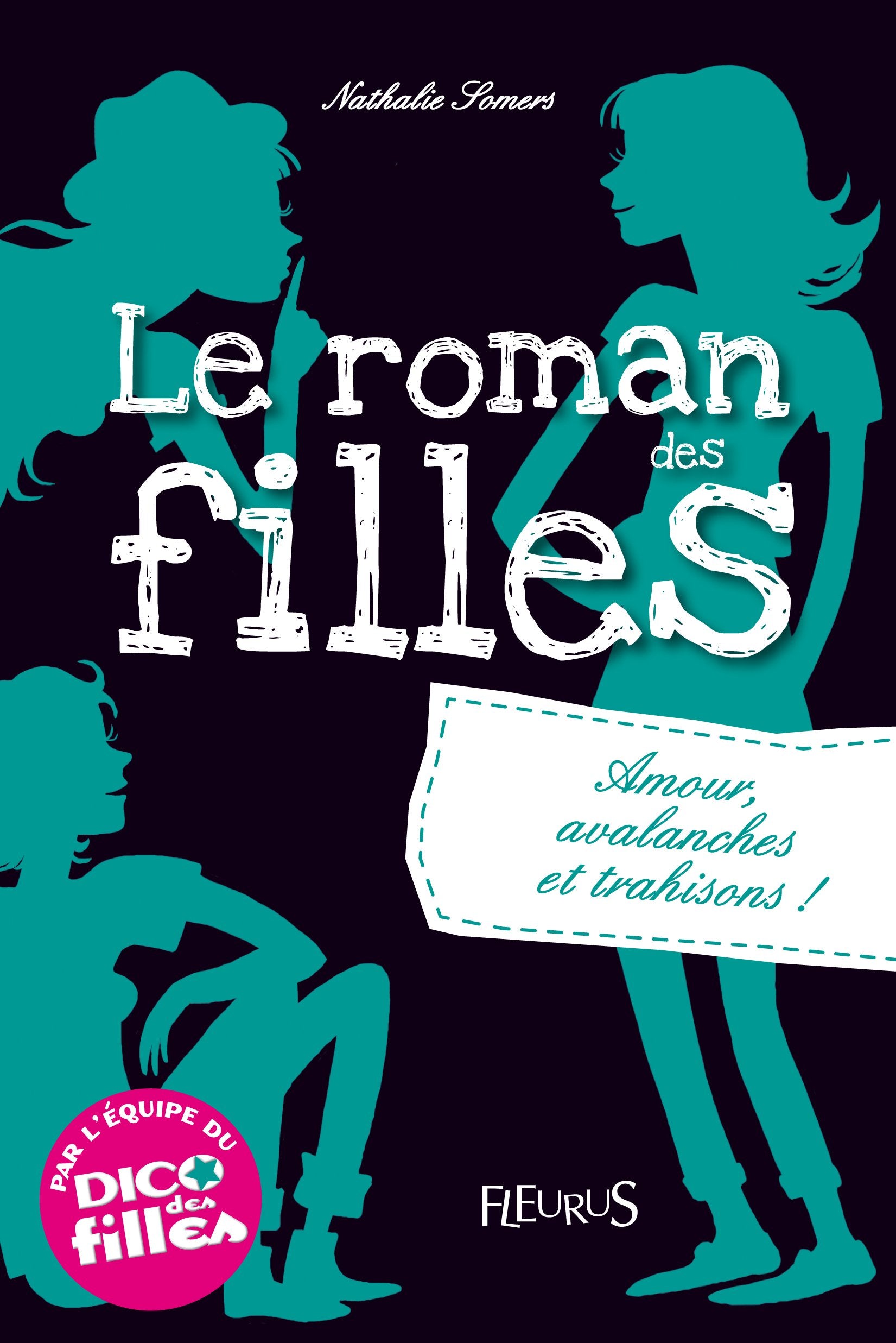 Romans des filles - Tome 2 - Amour, avalanches et trahisons ! 9782215046875