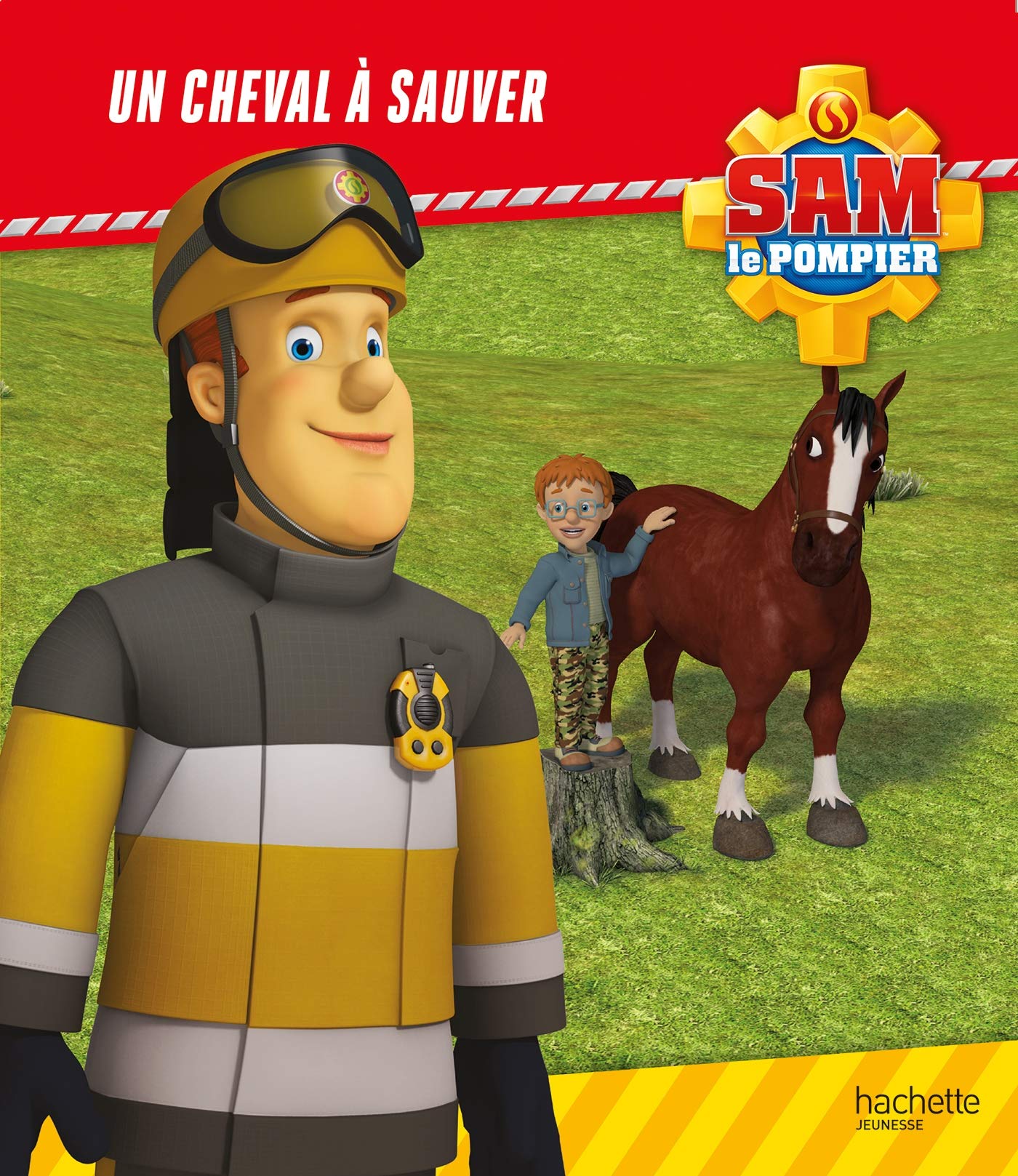 Sam le Pompier - Un cheval à sauver - Broché 9782017133766