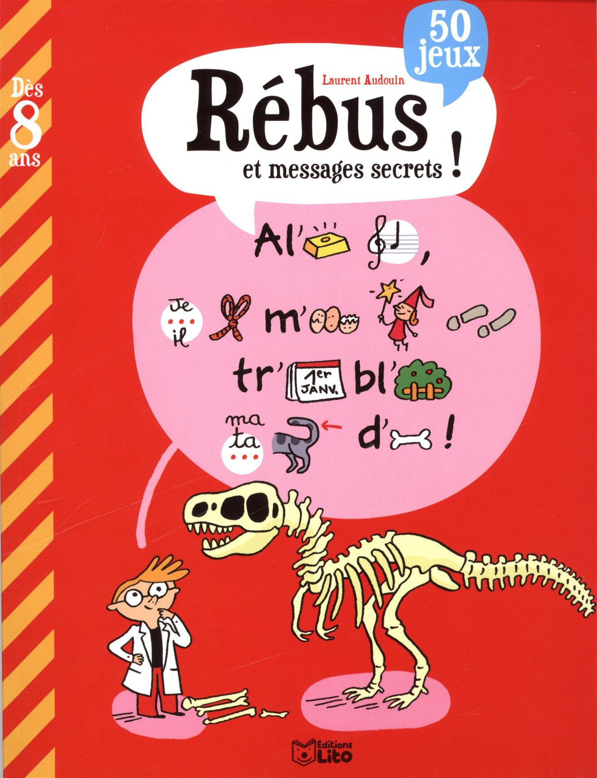Livre jeux enfant 8 ans – Rébus et messages secrets – 50 jeux de réflexion, énigmes, codes secrets et alphabets codés 9782244800516