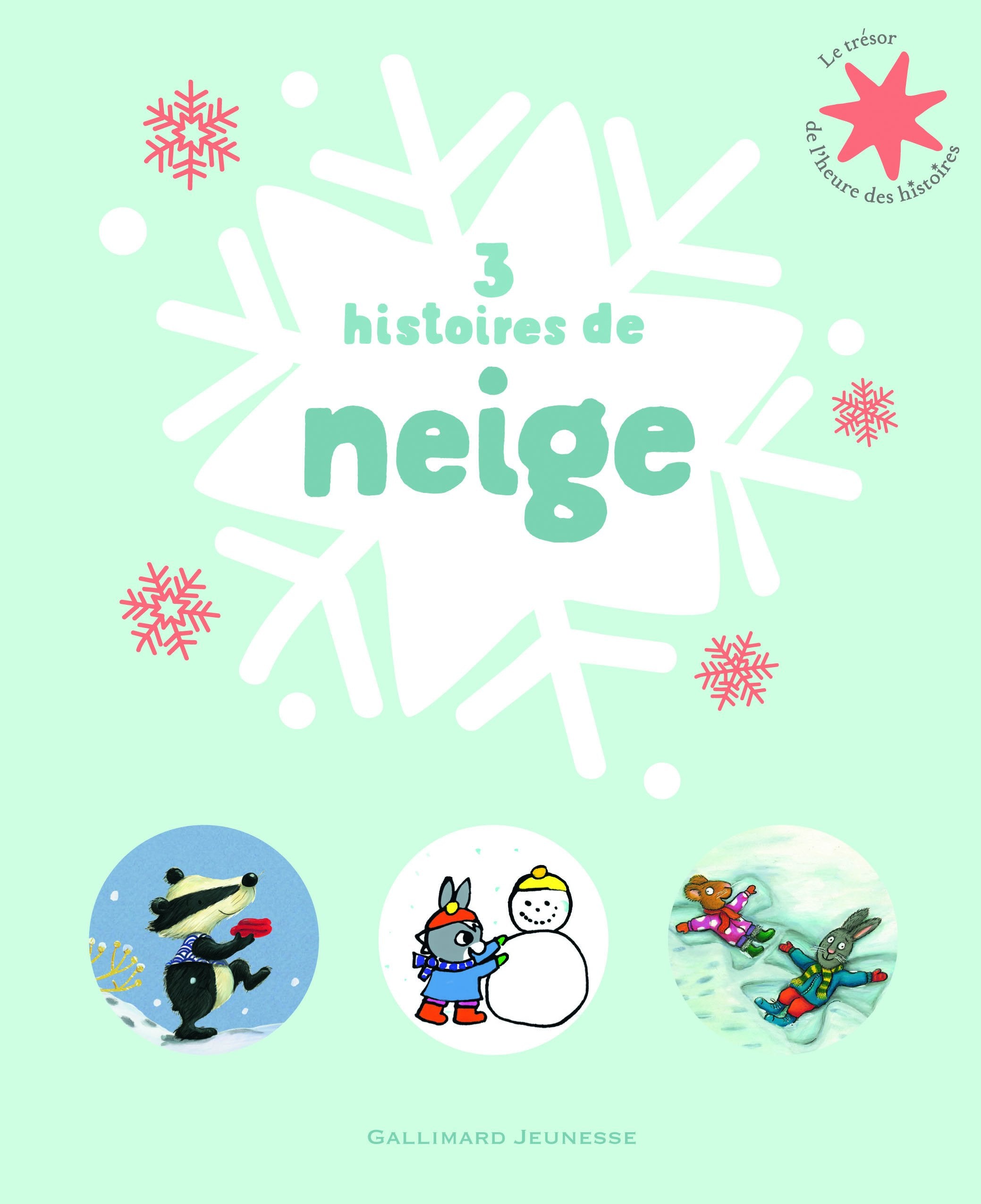 3 histoires de neige - Le Trésor de l'Heure des histoires - De 3 à 6 ans 9782075079433