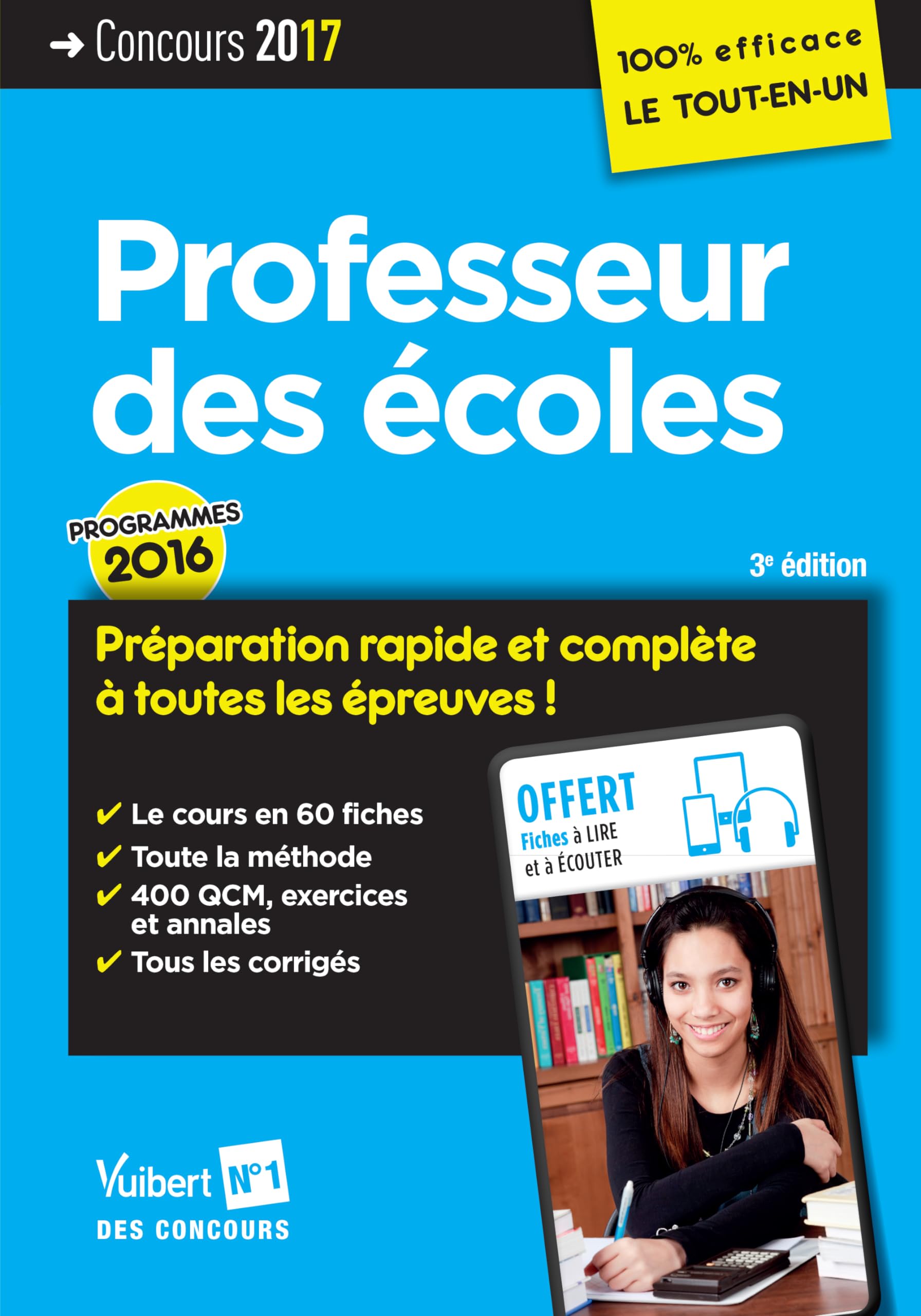 Concours Professeur des écoles - Préparation rapide et complète à toutes les épreuves !: Programmes 2016 - CRPE 2017 9782311202915