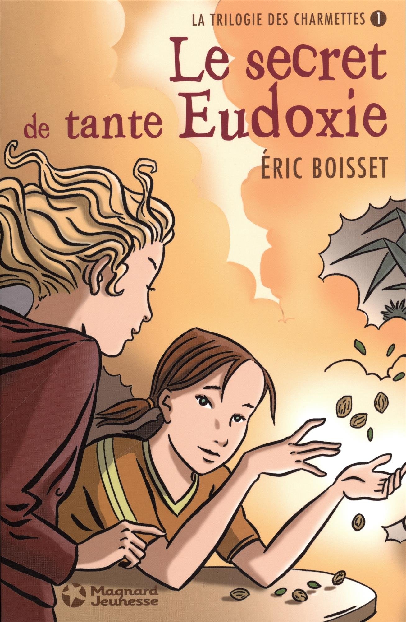 La Trilogie des charmettes (1) - Le secret de tante Eudoxie 9782210969056