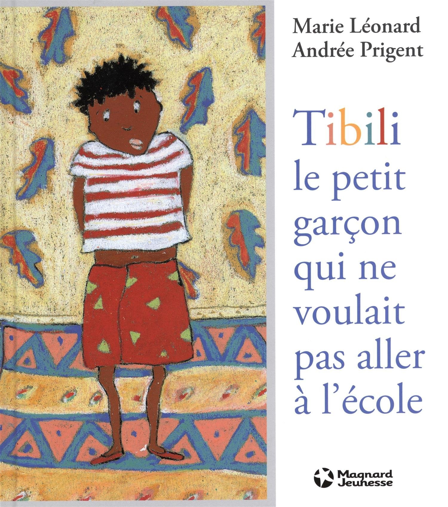 Tibili, le petit garçon qui ne voulait pas aller à l'école 9782210979055