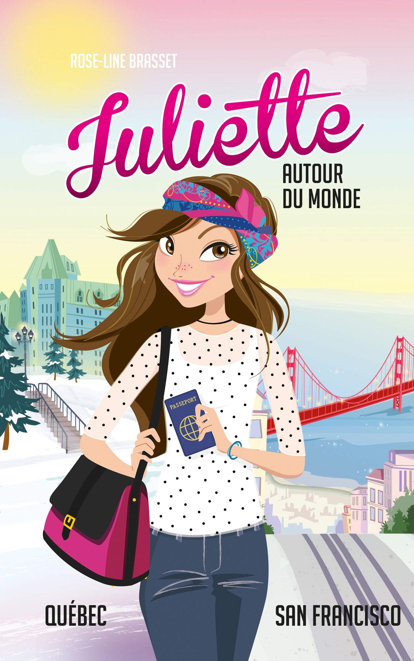 Juliette autour du monde T03: Juliette au Québec et à San Francisco 9782875806062