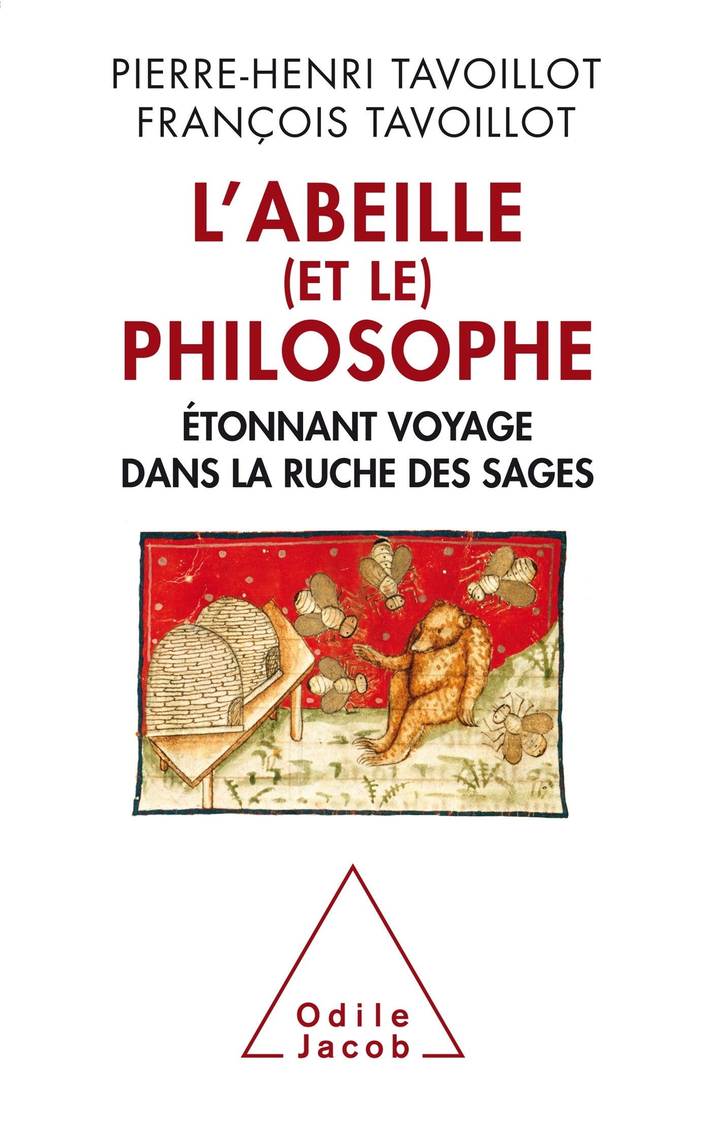L'Abeille et le philosophe: Étonnant voyage dans la ruche des sages 9782738132512