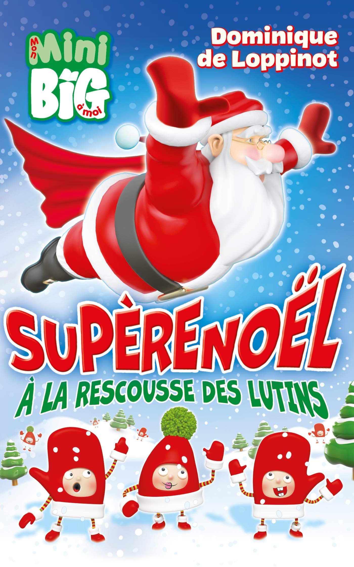 Supèrenoël à la rescousse des lutins 9782875806857