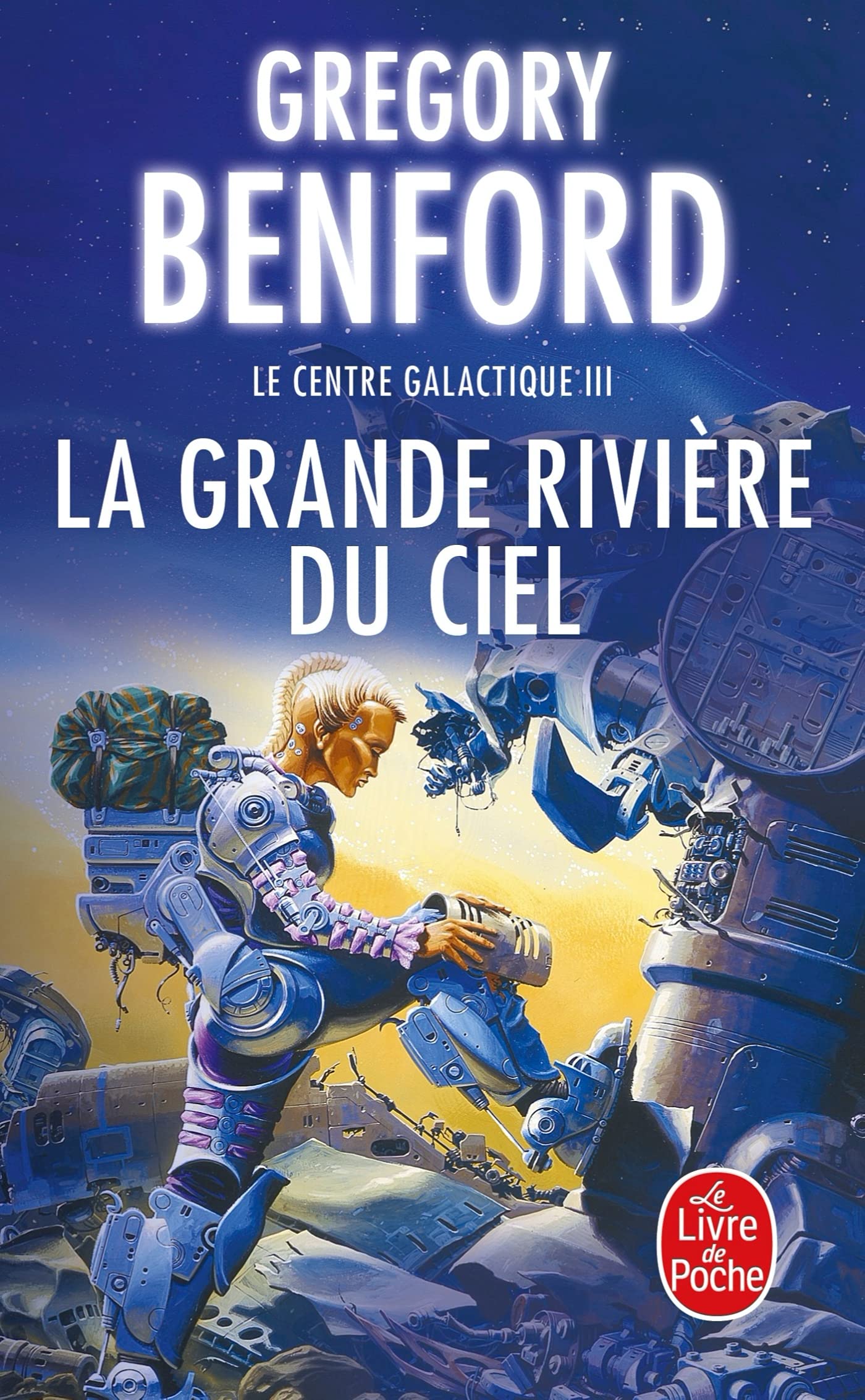 Le Centre galactique, tome 3 : La Grande Rivière du ciel 9782253071716