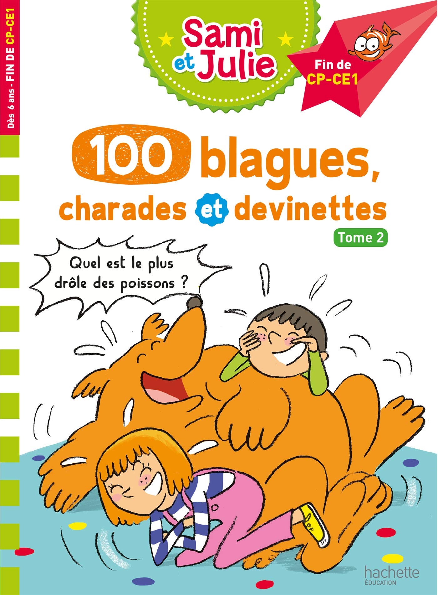 Sami et Julie 100 blagues, charades et devinettes Tome 2 9782017873808