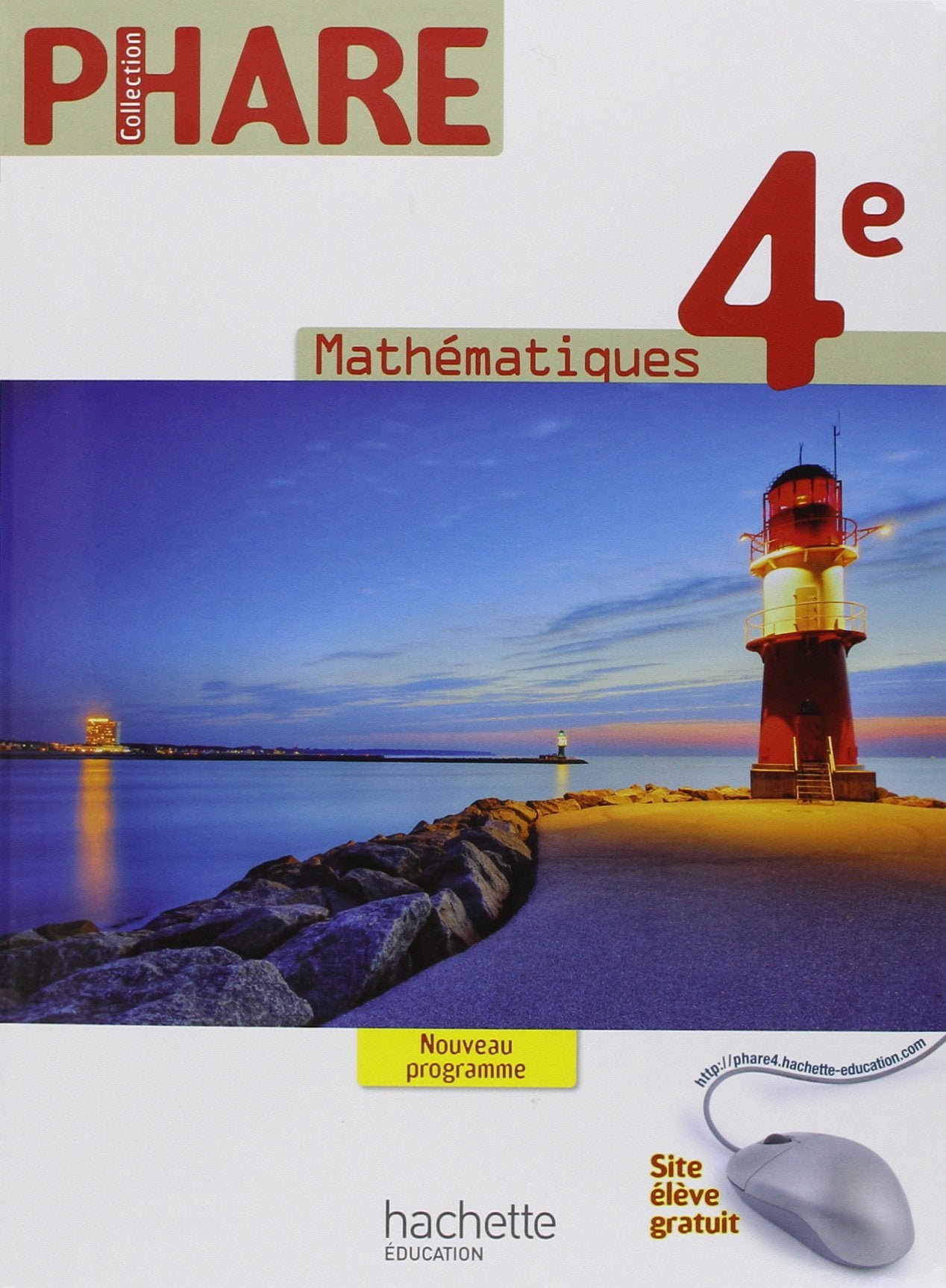 Phare Mathématiques 4e - Livre élève Grand format - Edition 2011 9782011201027