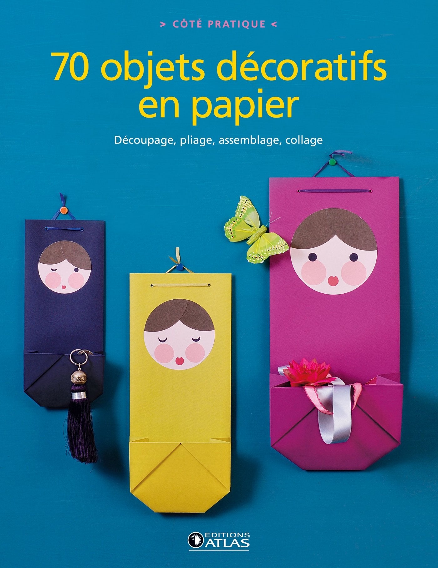 70 objets décoratifs en papier: Découpage, pliage, assemblage, collage 9782723495189