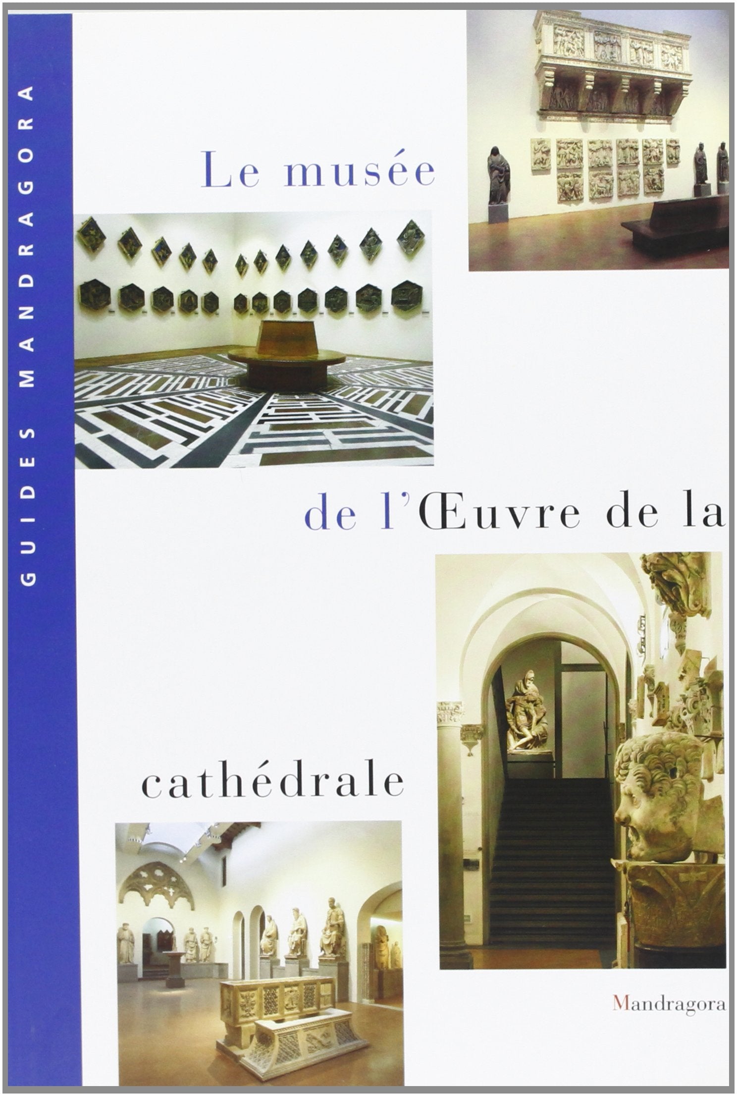Le Musée de l'Oeuvre de la Cathédrale 9788885957602