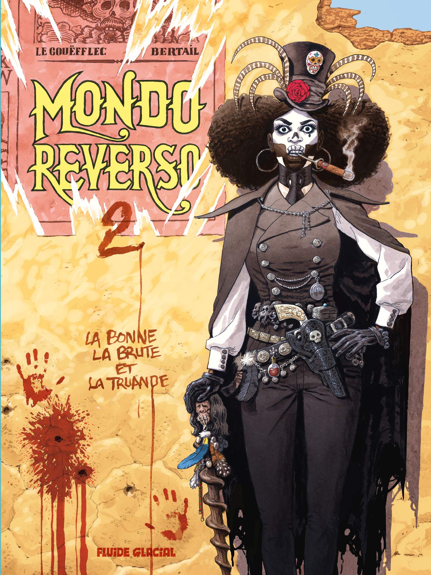Mondo Reverso - tome 02: La Bonne, la Brute et la Truande 9782378781804