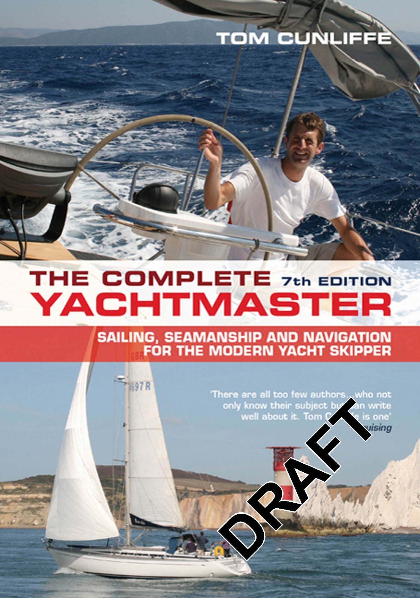 The Complete Yachtmaster: Sailing, Seamanship and Navigation for the Modern Yacht Skipper 9781408129845
