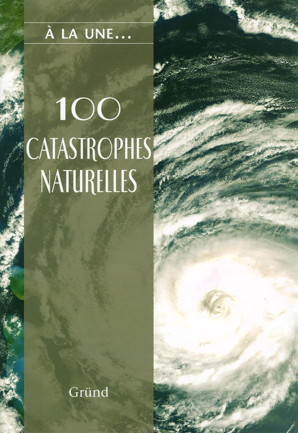 100 CATASTROPHES NATURELLES 9782700017946