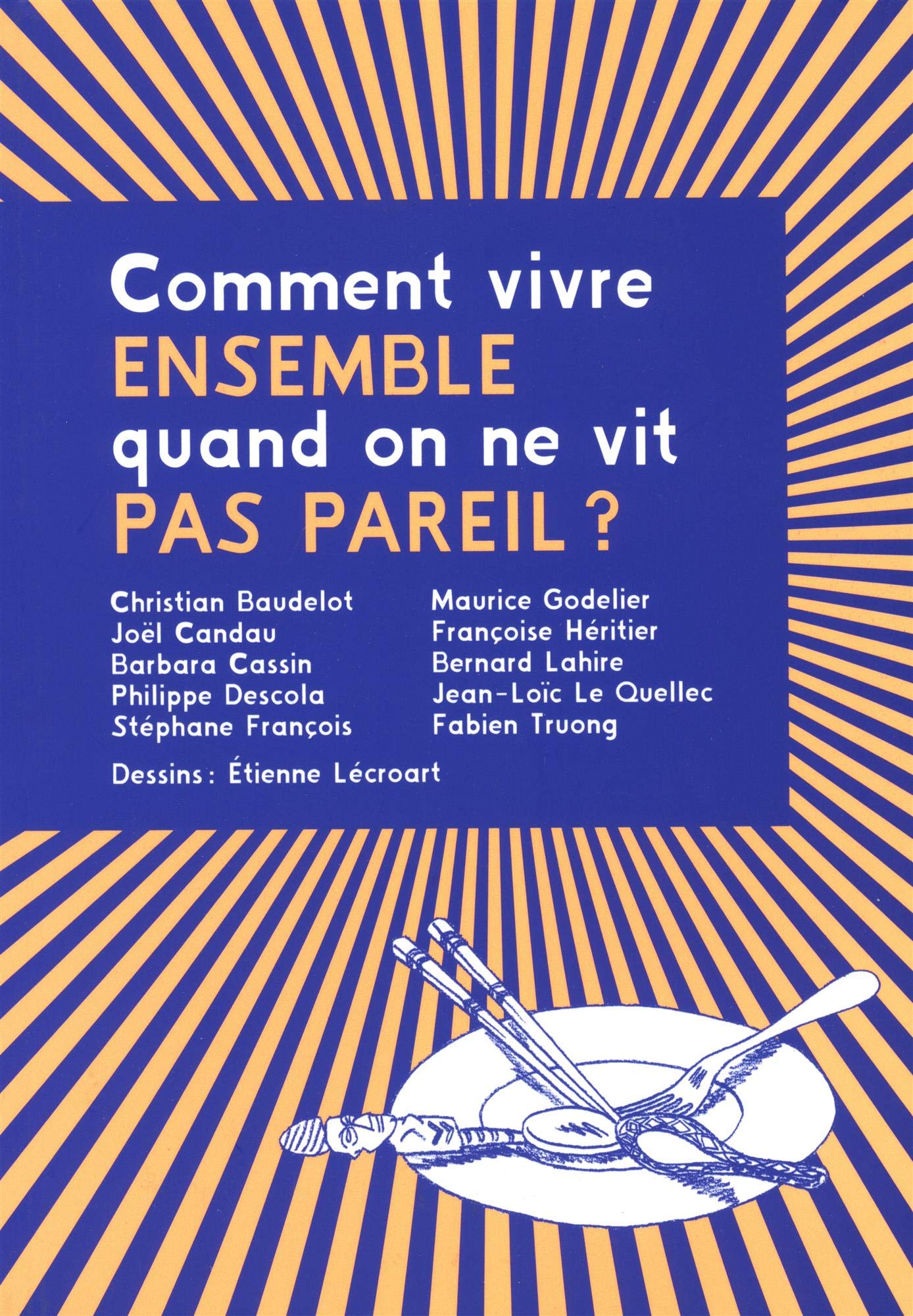 Comment vivre ensemble quand on ne vit pas pareil ? 9782360120710