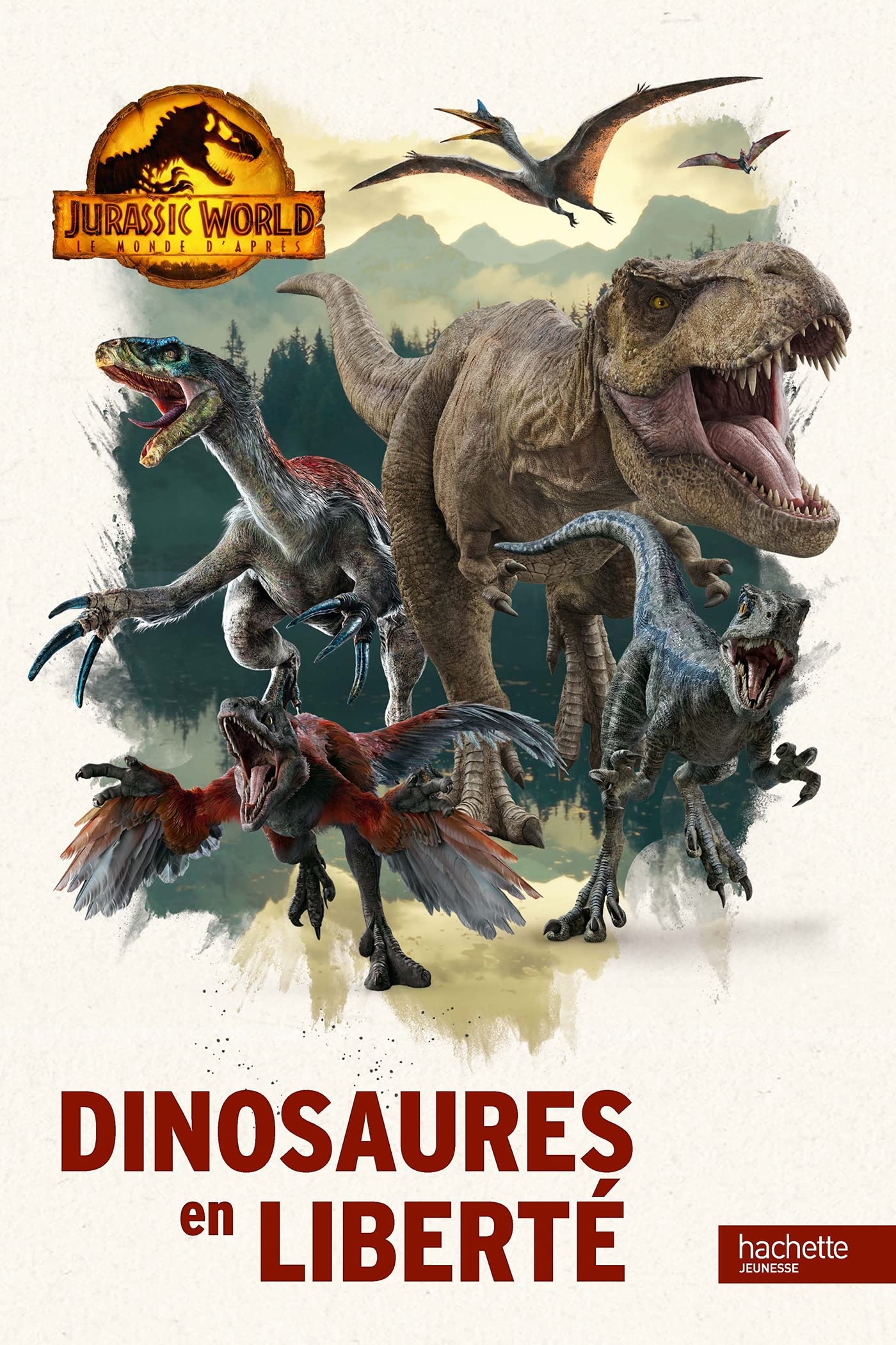 Jurassic World, Le monde d'après - Dinosaures en liberté 9782017183266