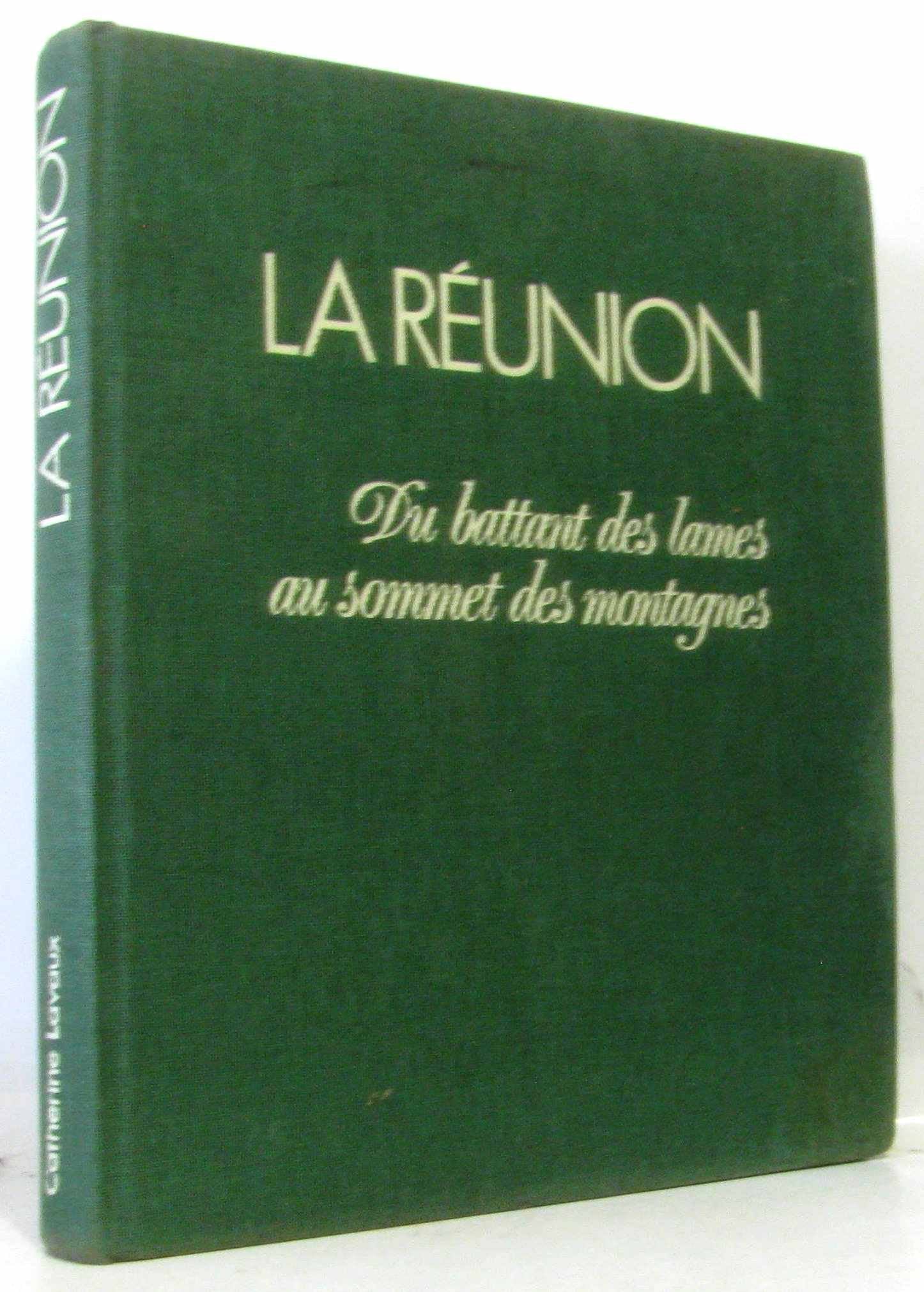 La Réunion.: Du battant des lames au sommet des montagnes 9782904043062