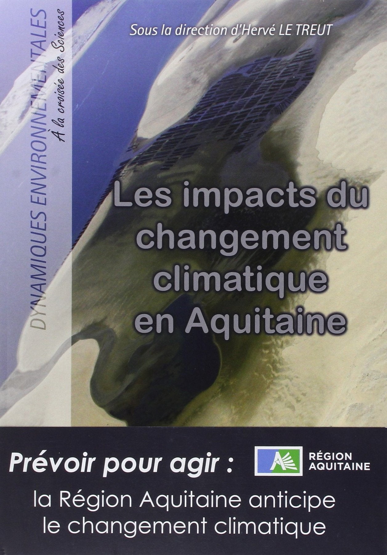 Les impacts du changement climatique en Aquitaine: Un état des lieux scientifique 9782867818745