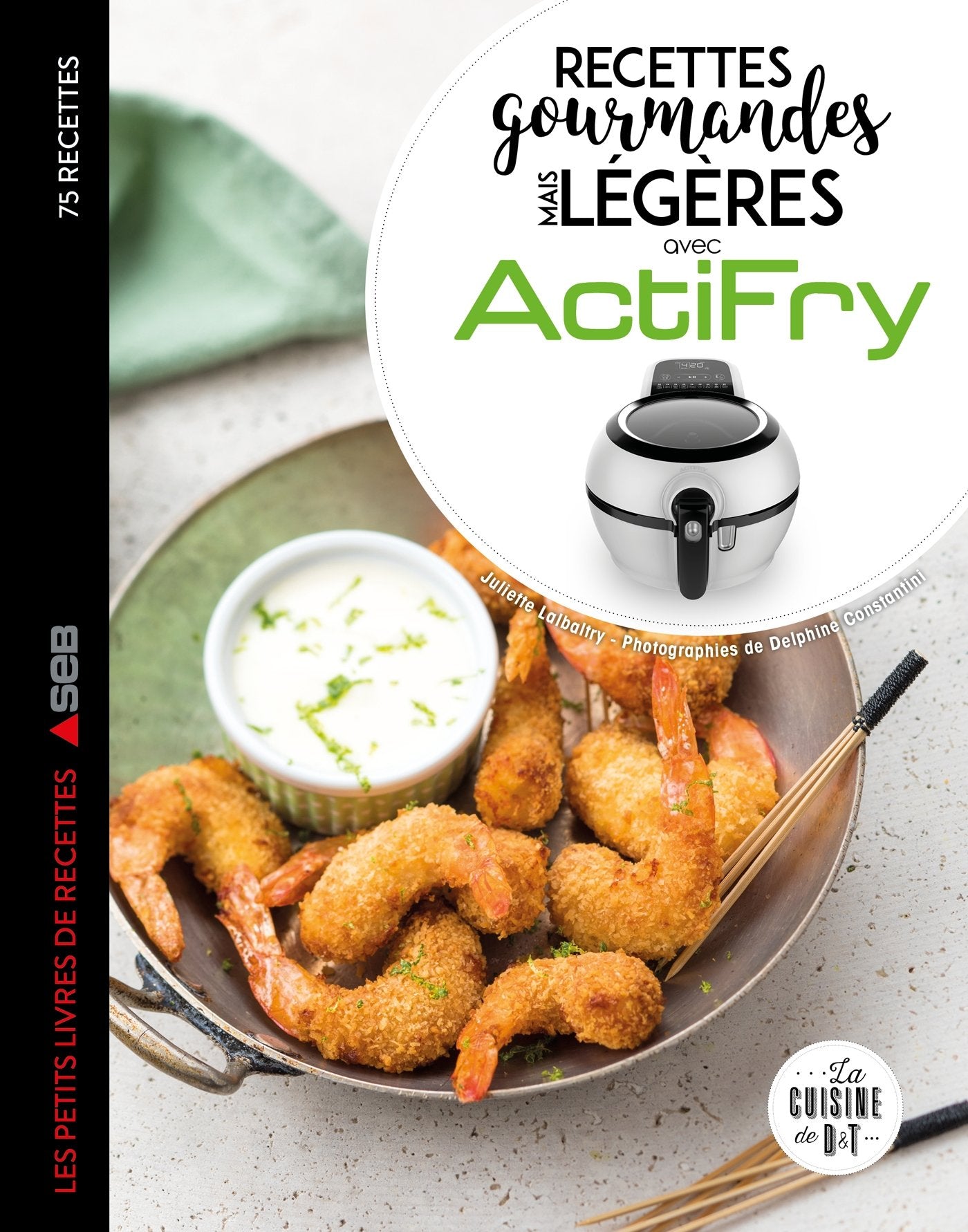 Recettes gourmandes mais légères avec Actifry 9782035955197