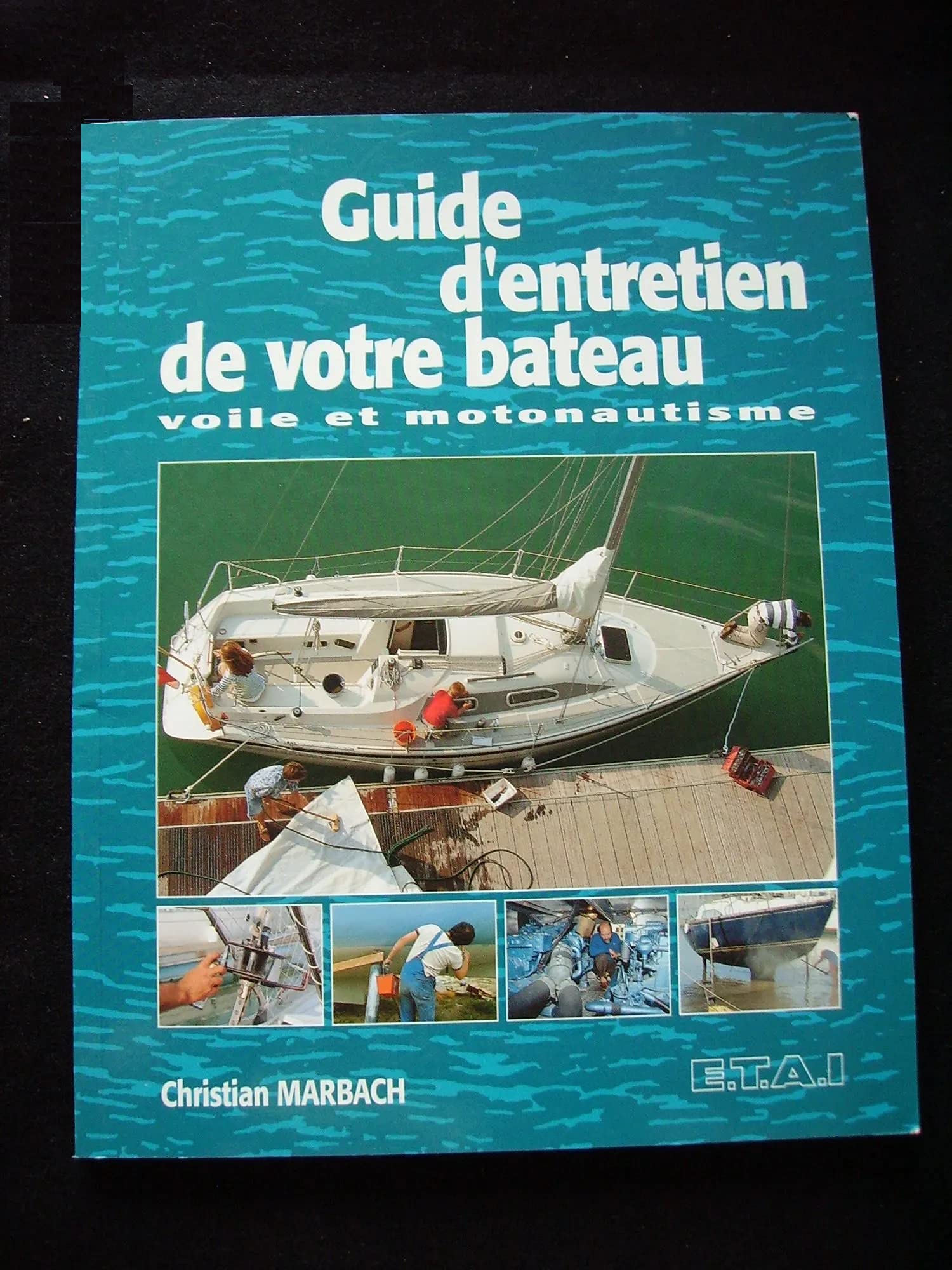 Guide d'entretien de votre bateau 9782726881910