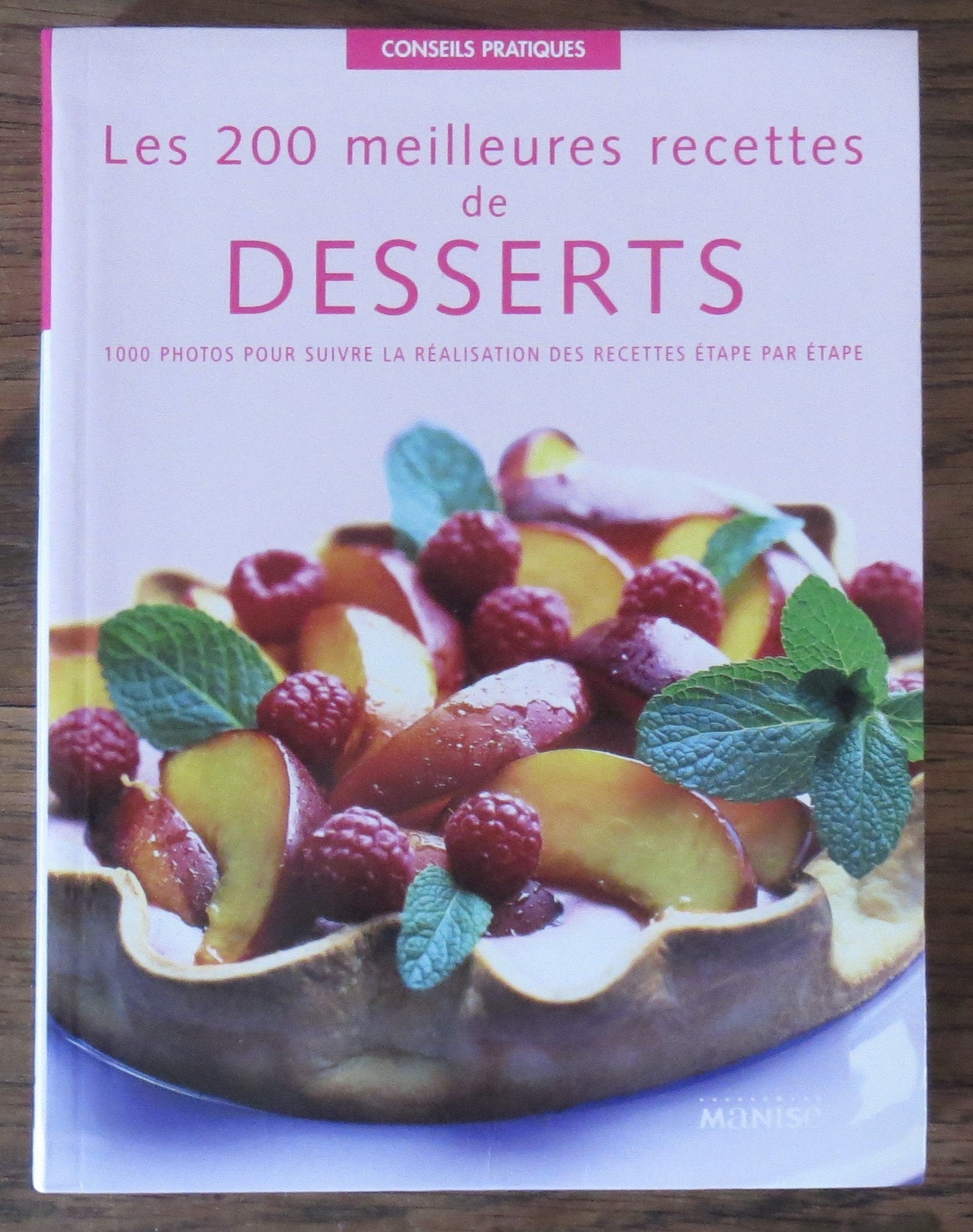 Les 200 meilleures recettes de desserts 9782841981809