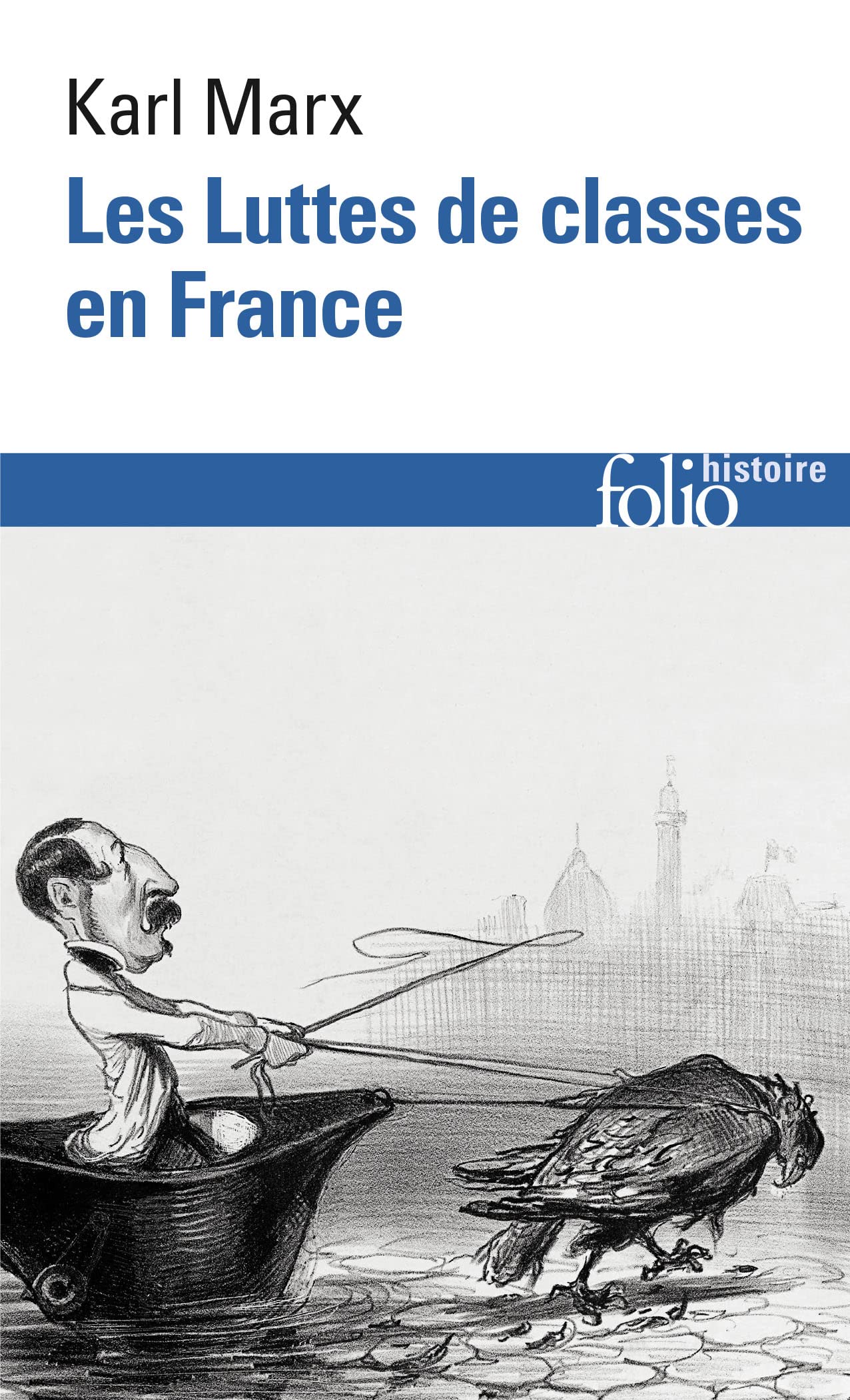 Les Luttes de classes en France, suivi de La Constitution de la République française adoptée le 4 novembre 1848 et de Le 18 Brumaire de Louis Bonaparte 9782070422319