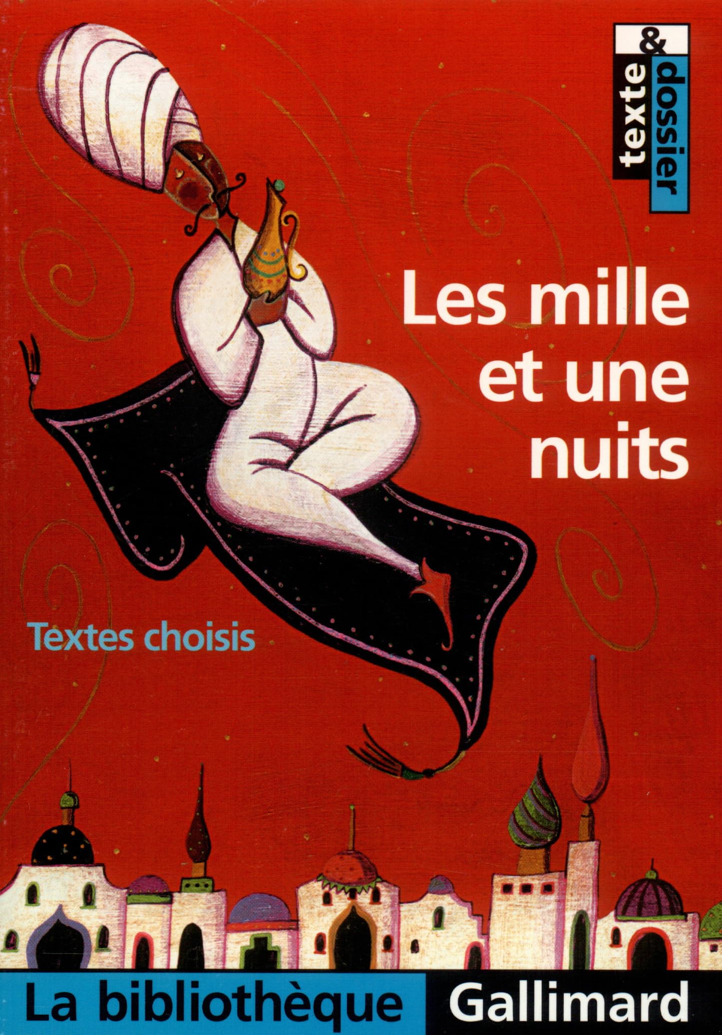 Les mille et une nuits: Textes choisis 9782070306312