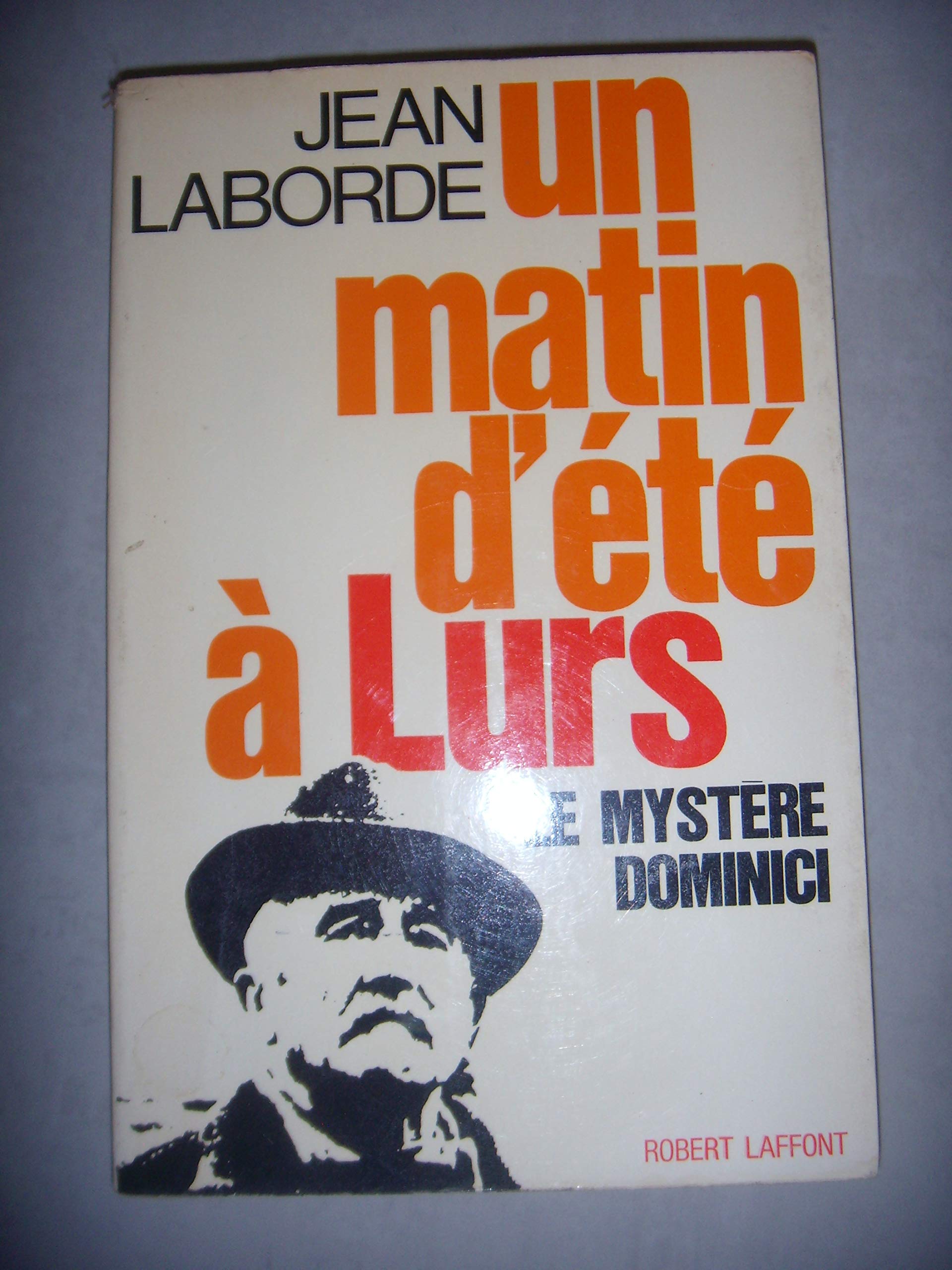 L'AFFAIRE DOMINICI- UN MATIN D'ETE A LURS 