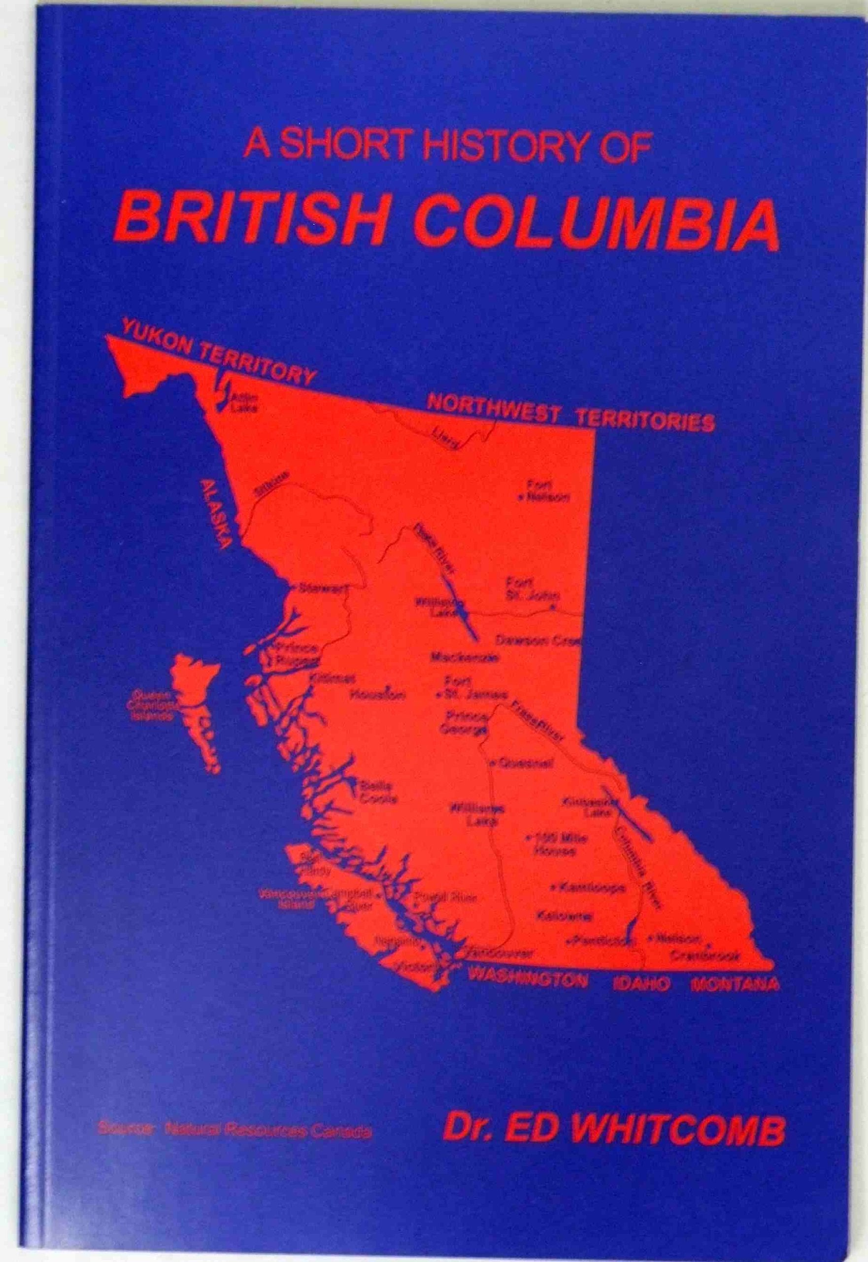 Title: A Short History of British Columbia 9780969466741