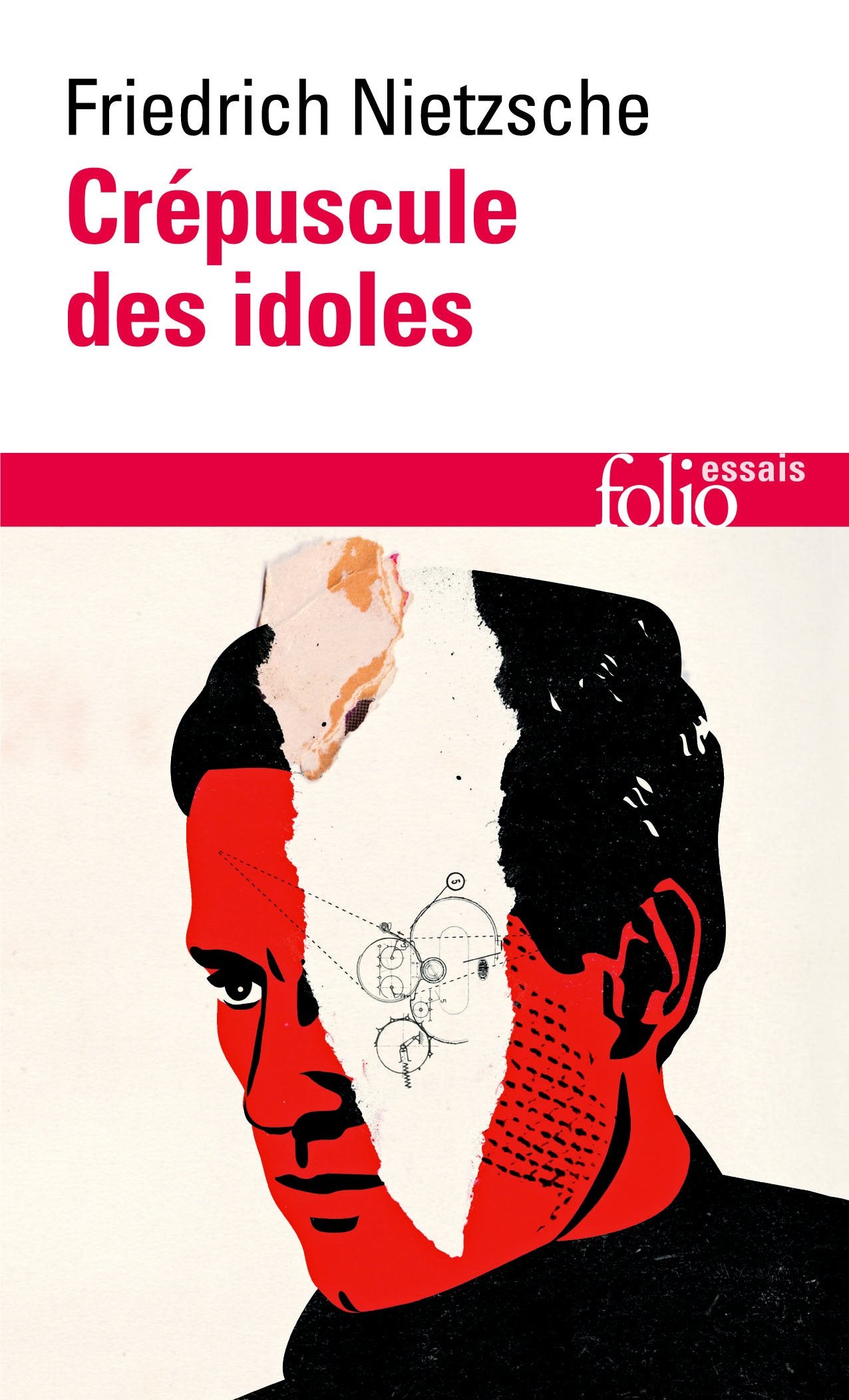 Crépuscule des idoles ou Comment philosopher à coups de marteau 9782070324743